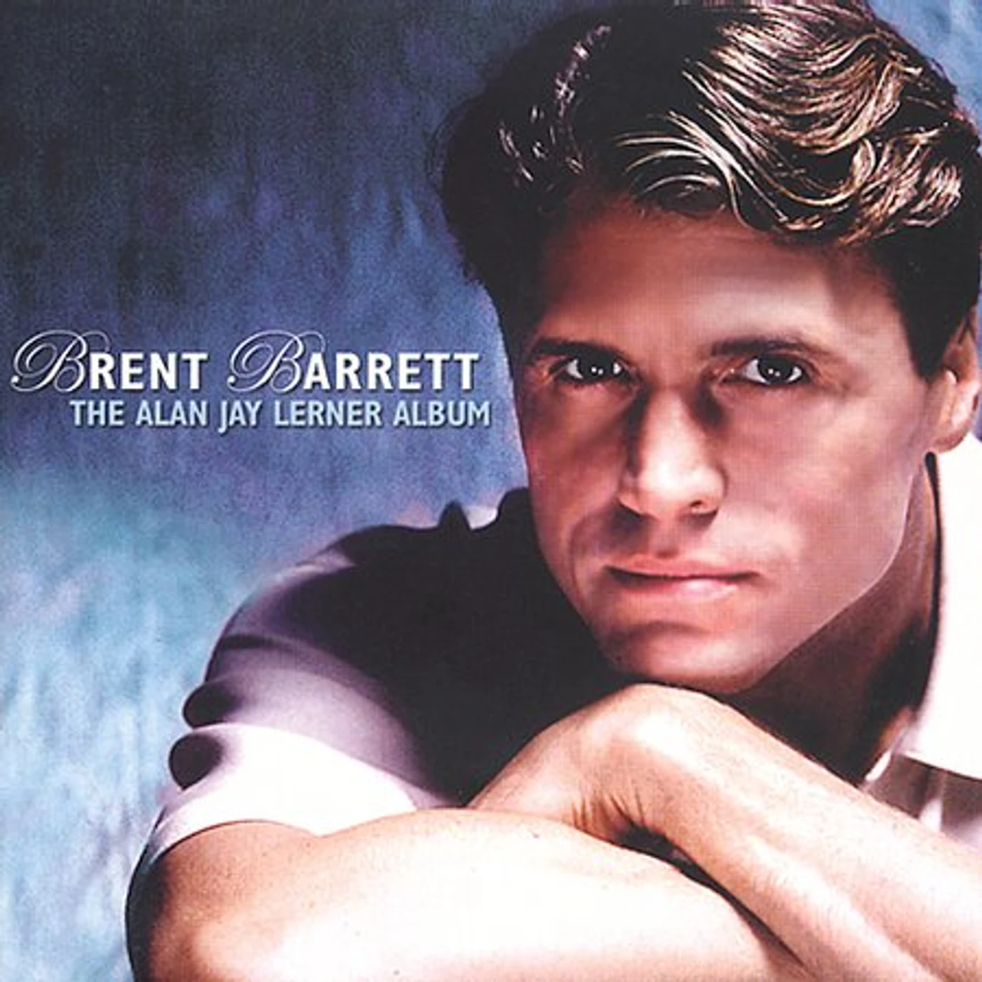 Brent Barrett ALAN JAY LERNER ALBUM CD