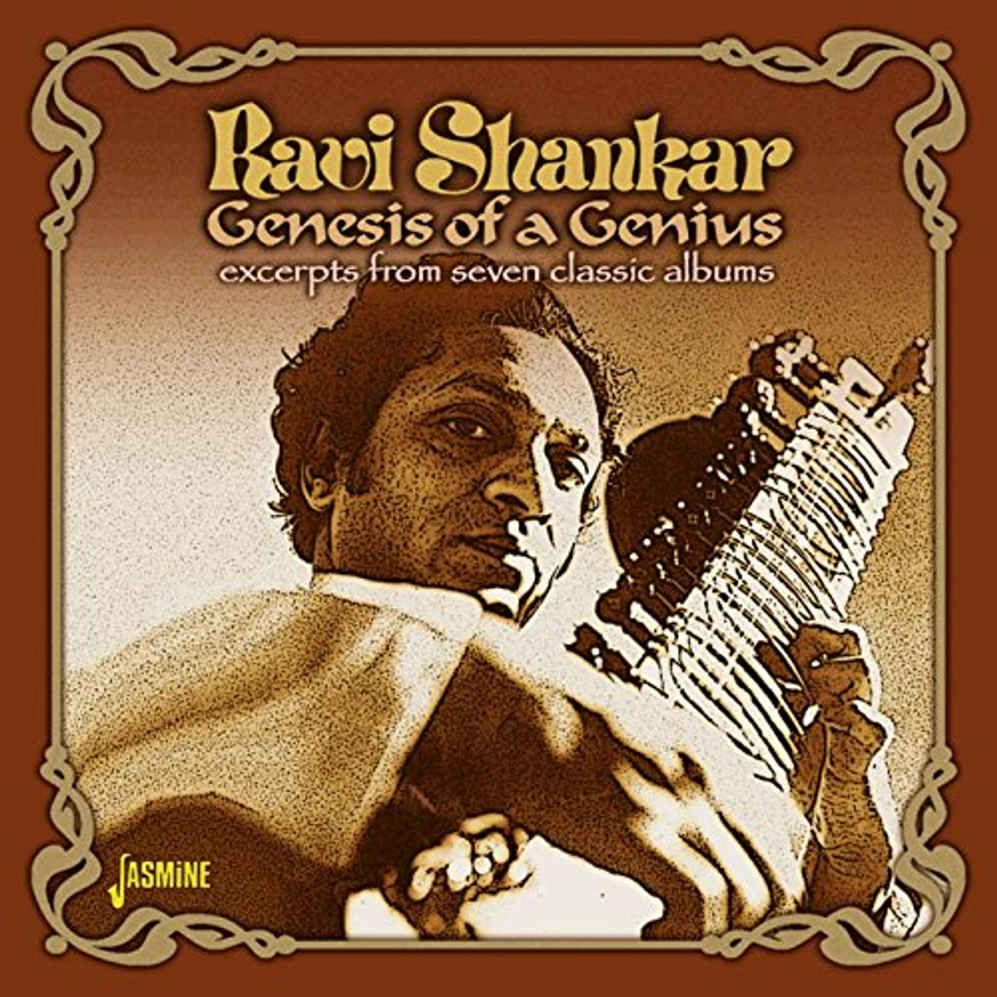 Ravi Shankar GENESIS OF A GENIUS: EXCERPTS FROM SEVEN CD