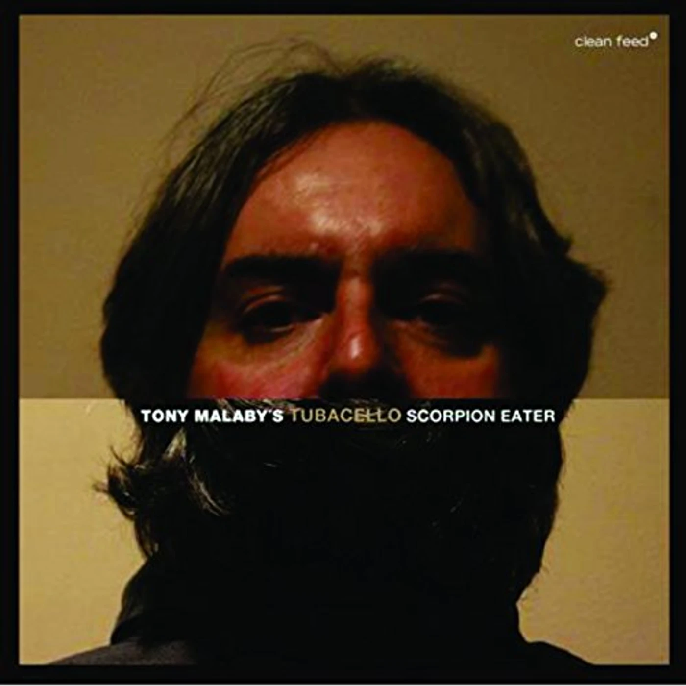 Tony Malaby TUBACELLO-SCORPION EATER CD