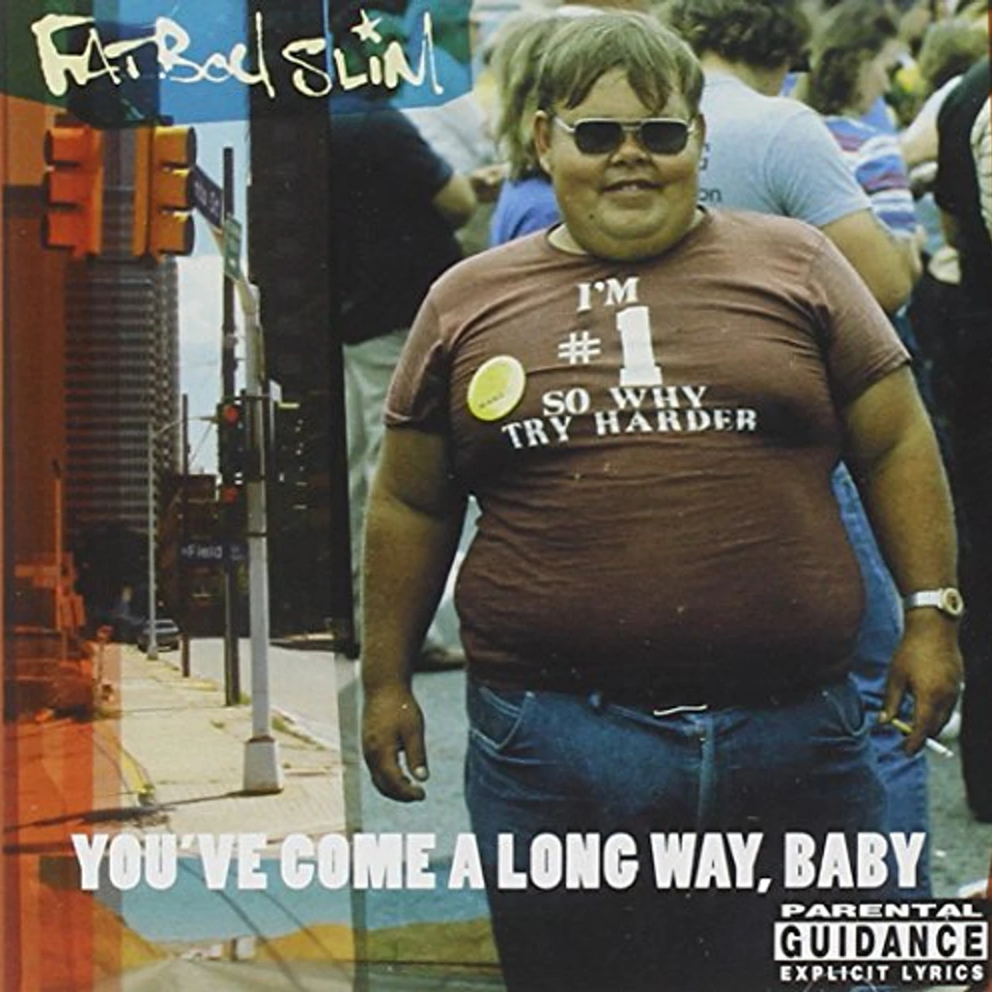Fatboy Slim YOUVE COME A LONG WAY BABY CD