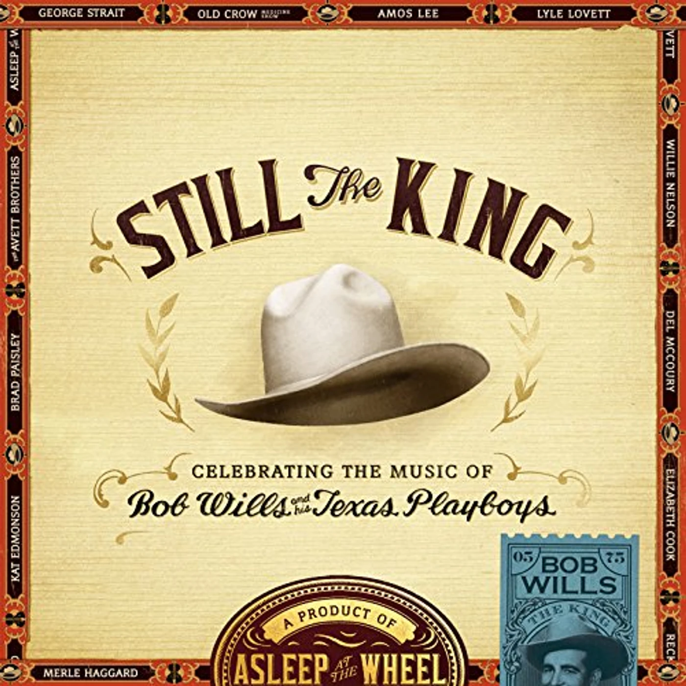 Asleep At The Wheel STILL THE KING: CELEBRATING THE MUSIC OF BOB WILLS CD