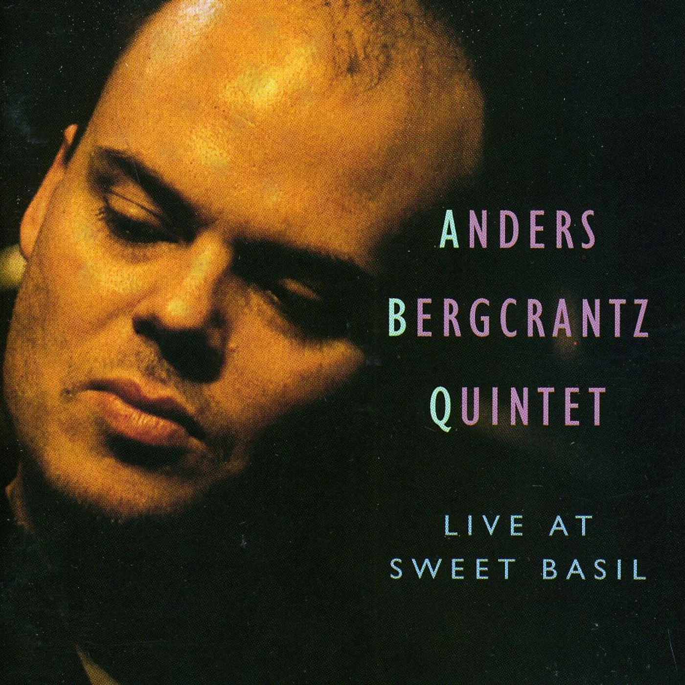 Anders Bergcrantz LIVE AT SWEET BASIL CD