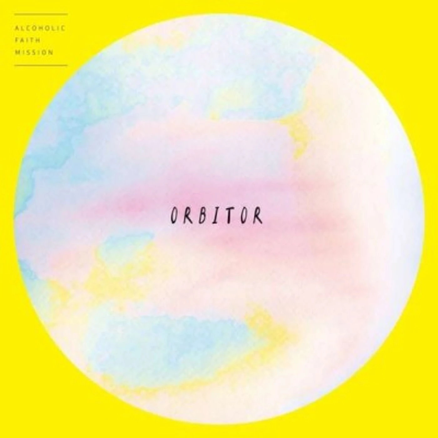 Alcoholic Faith Mission Orbitor Vinyl Record