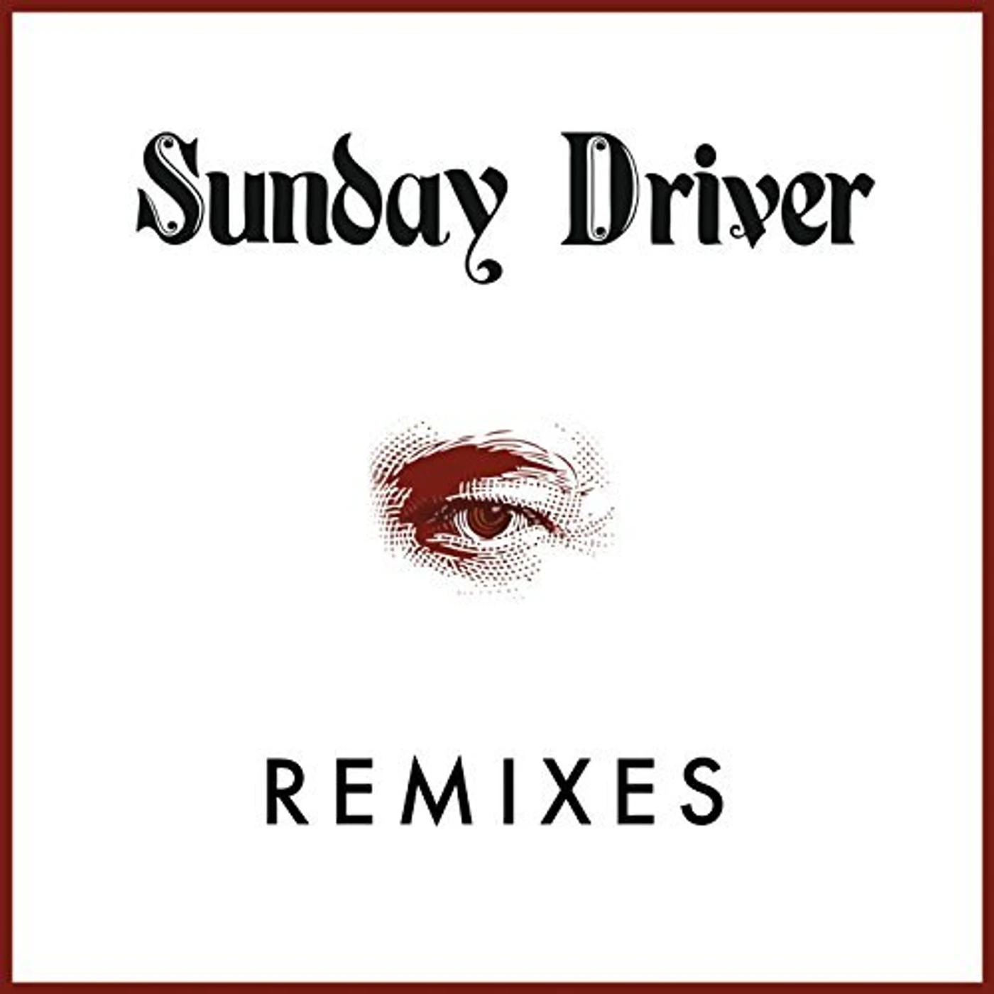 Sunday Driver REMIXES CD