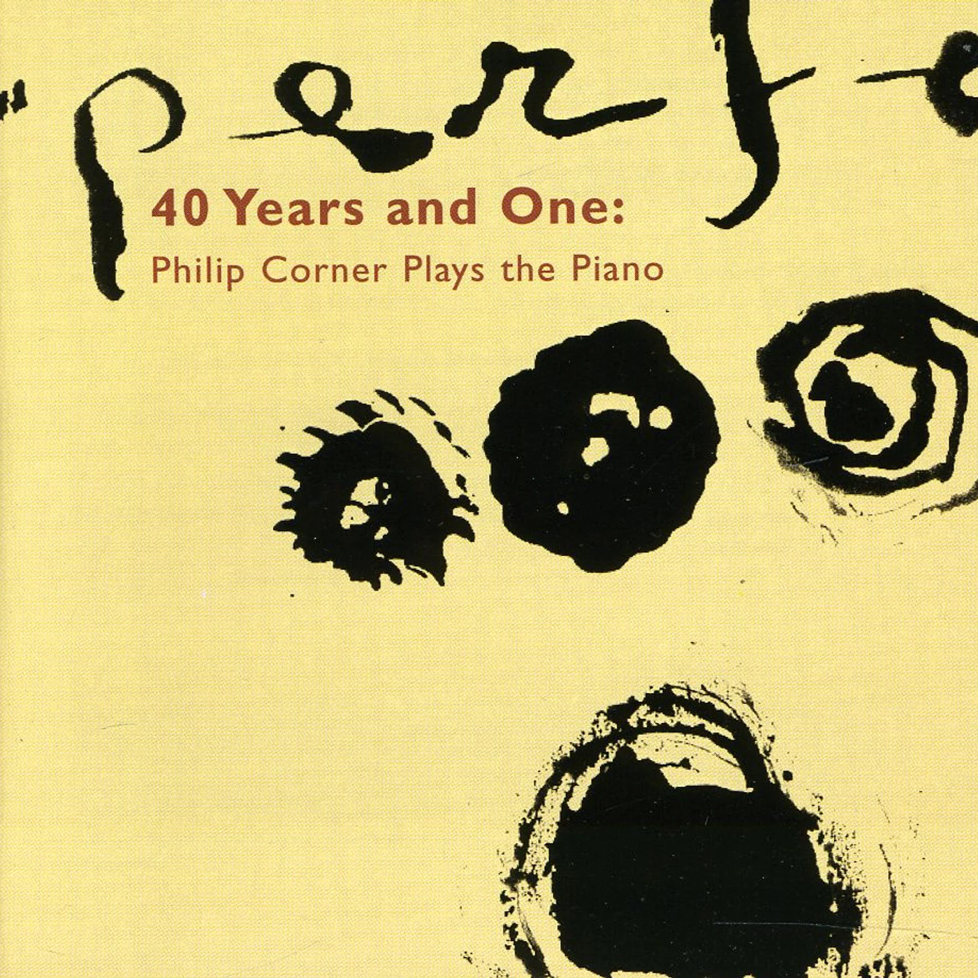 40 YEARS & ONE: PHILIP CORNER PLAYS THE PIANO CD