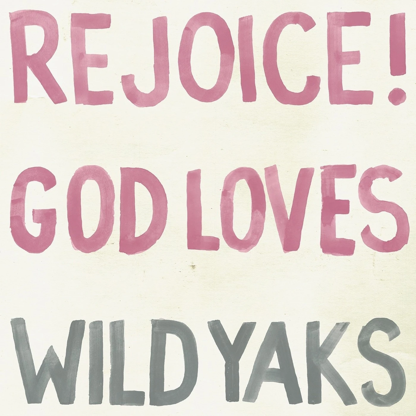 REJOICE GOD LOVES WILD YAKS Vinyl Record