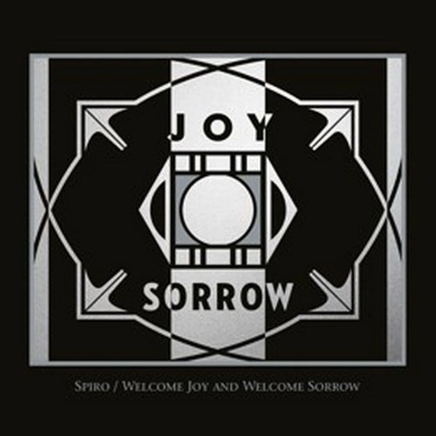 Spiro WELCOME JOY AND WELCOME SORROW CD