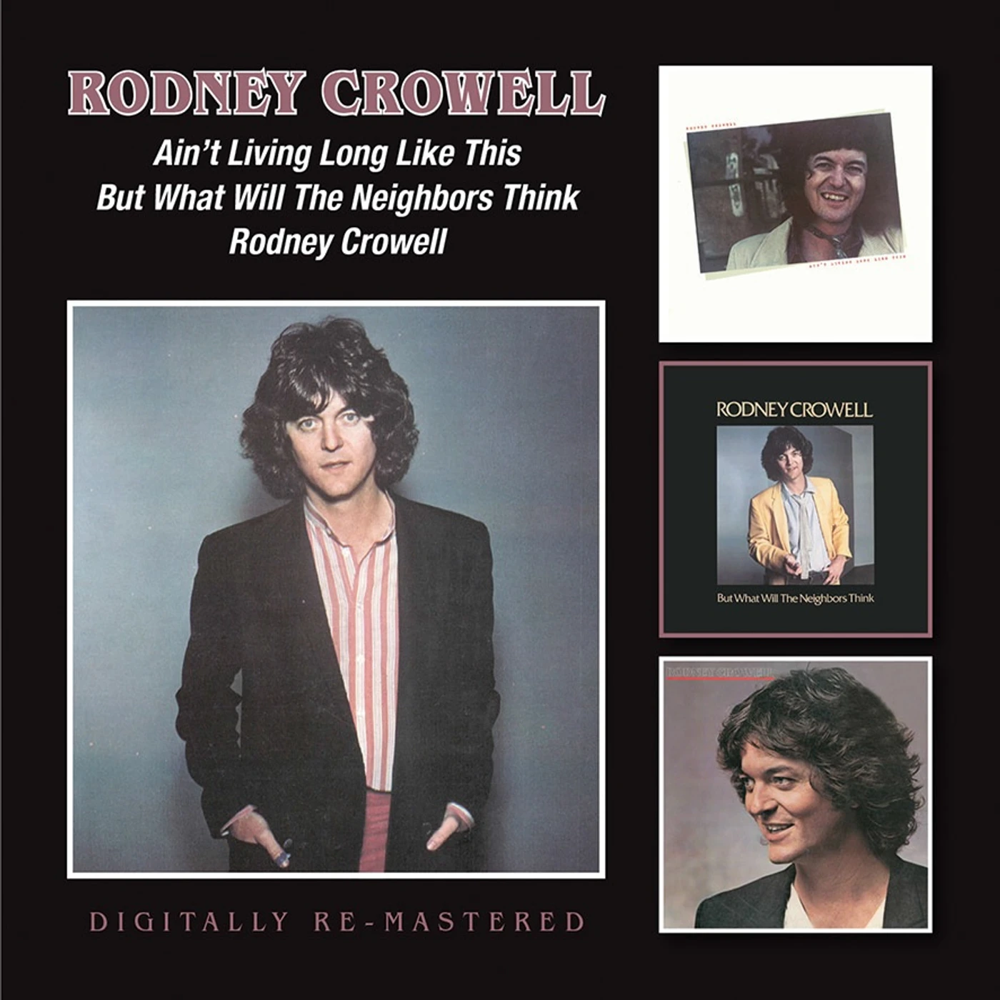 Rodney Crowell AIN'T LIVING LONG LIKE THIS CD