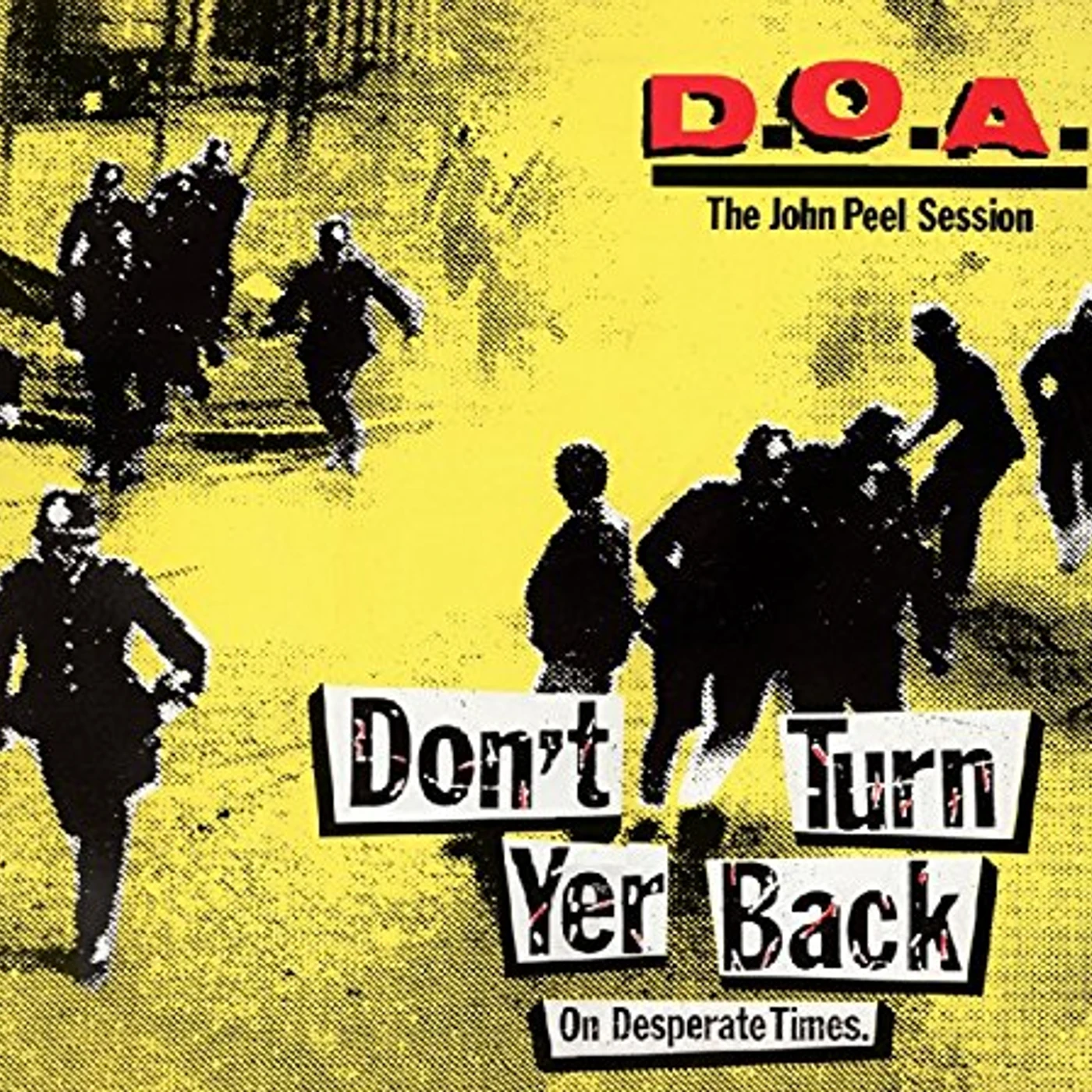 D.O.A. DON'T TURN YER BACK (ON DESPERATE TIMES) CD