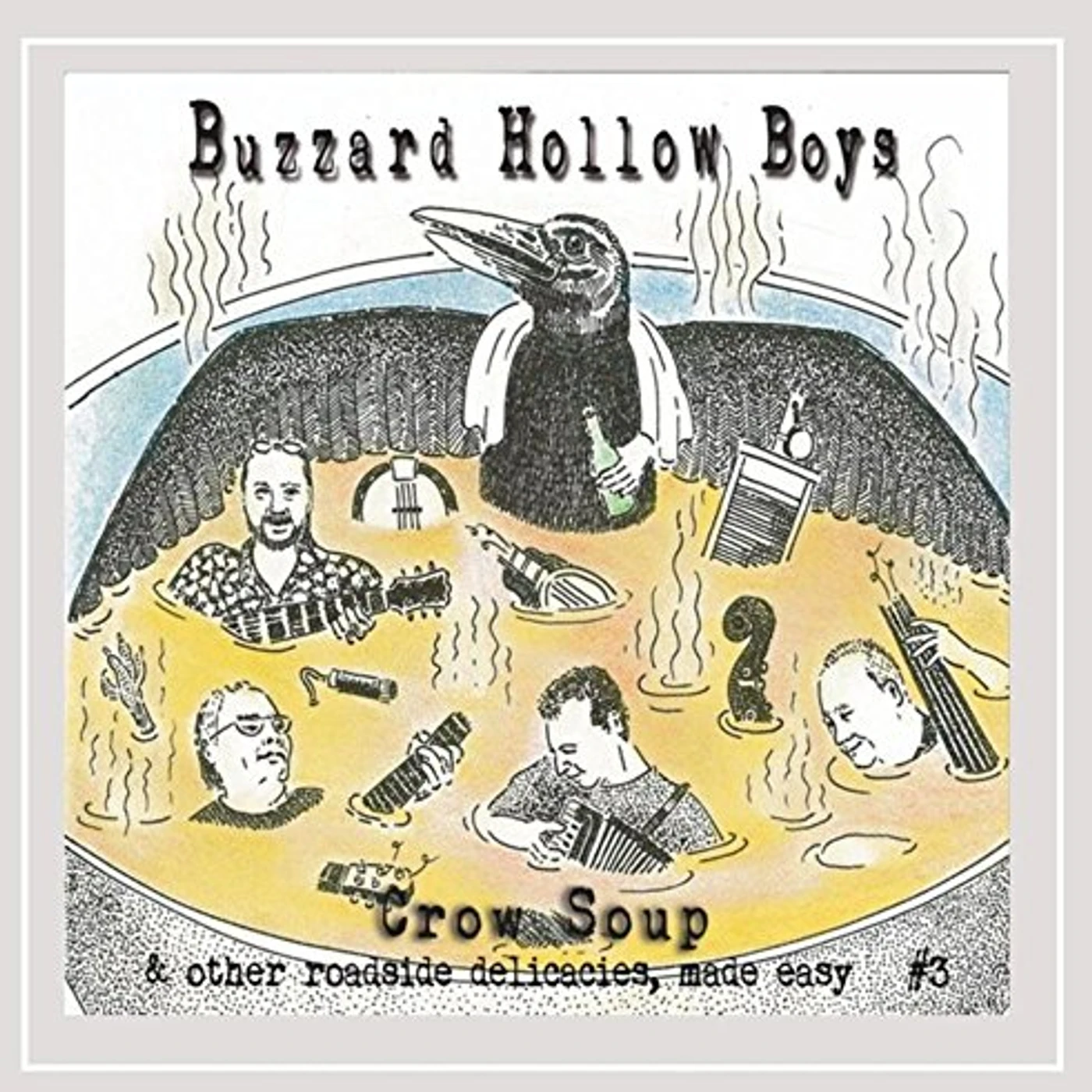 Buzzard Hollow Boys CROW SOUP & OTHER ROADSIDE DELICACIES, MADE EASY CD