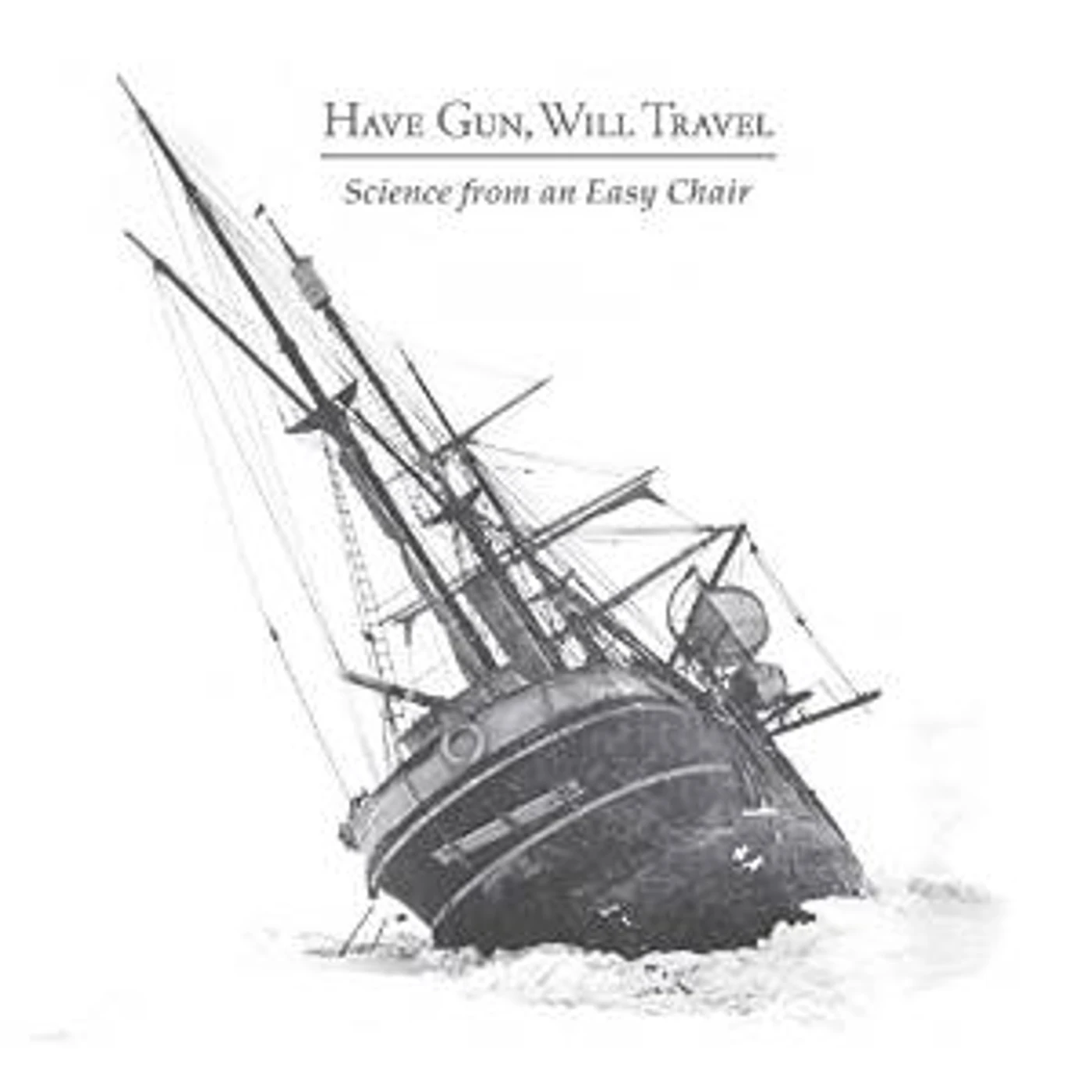 Have Gun, Will Travel SCIENCE FROM AN EASY CHAIR CD