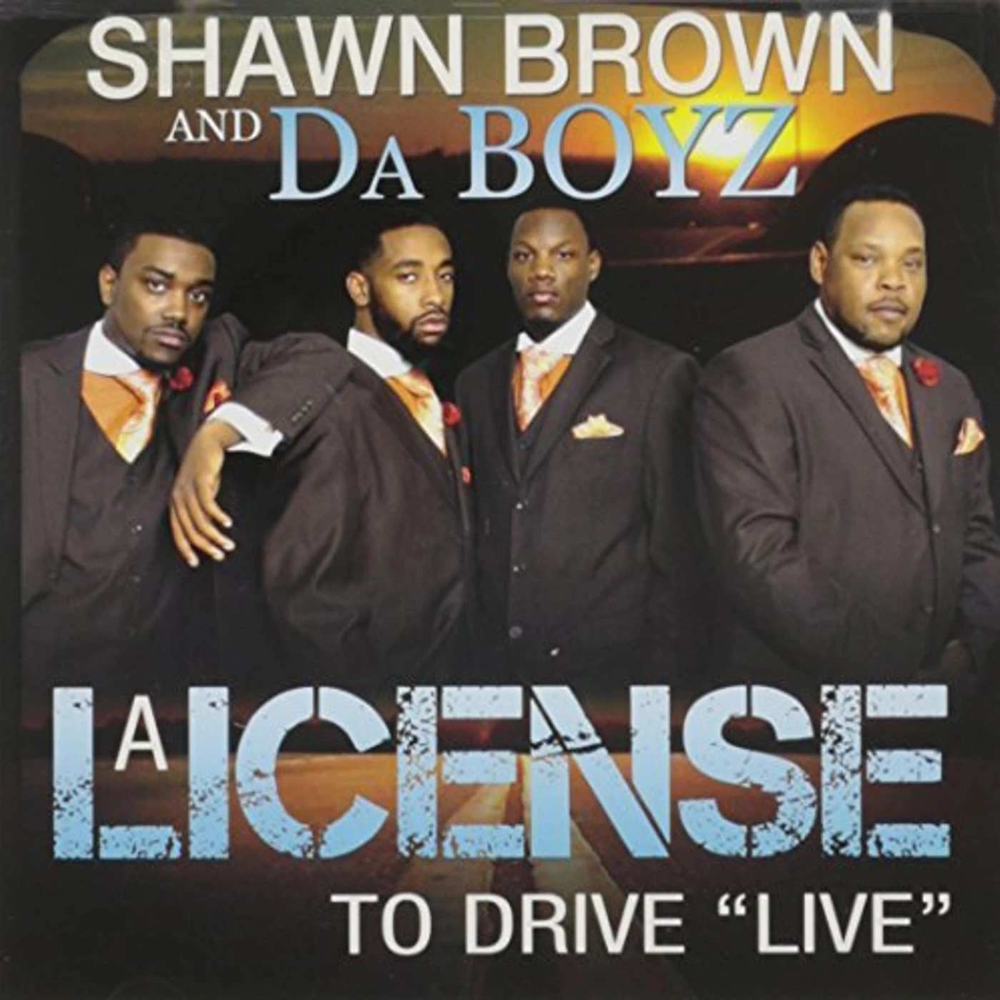 Shawn Brown & Da Boyz LICENSE TO DRIVE LIVE CD