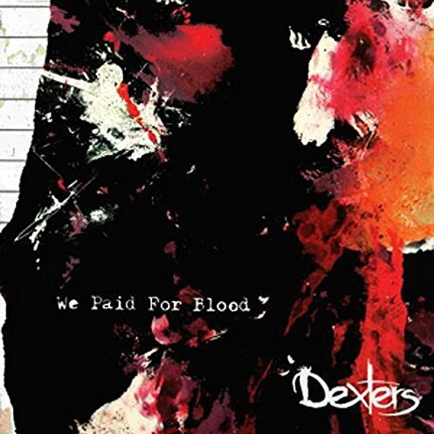 Dexters WE PAID FOR BLOOD CD