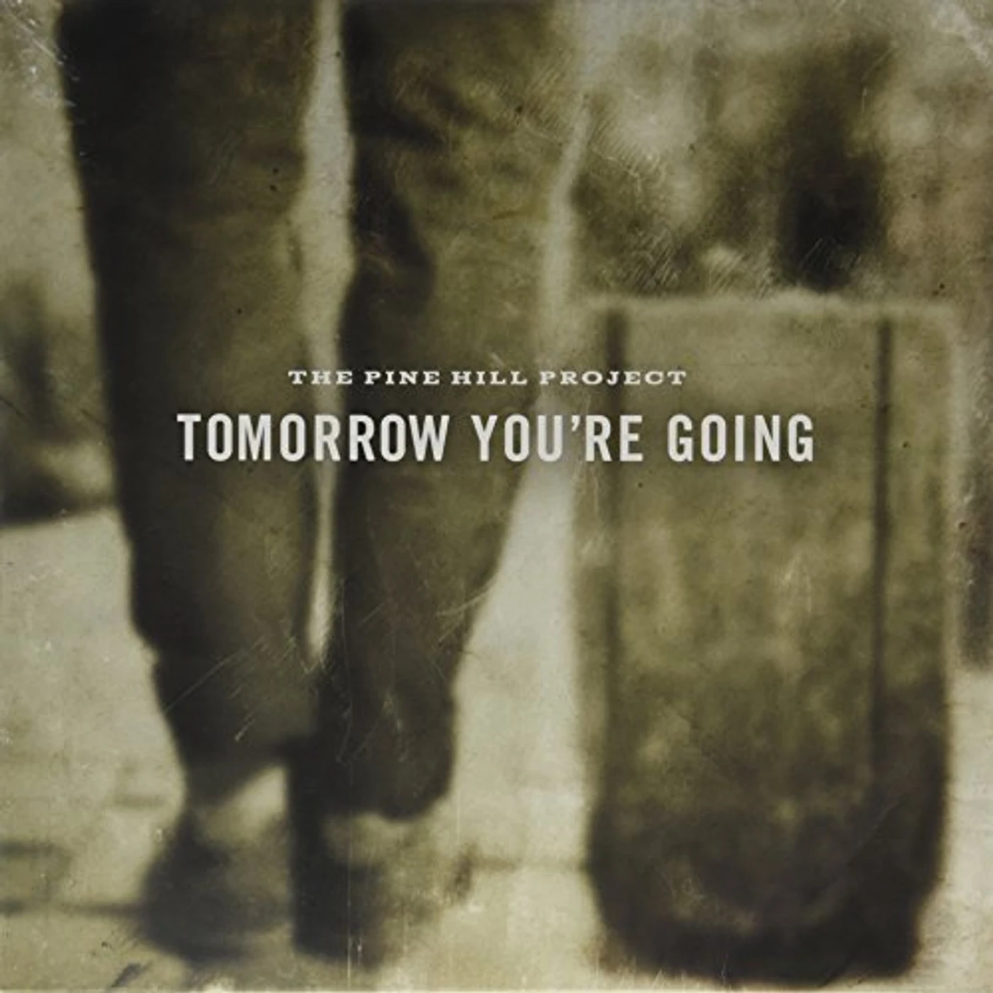 Pine Hill Project Tomorrow You're Going Vinyl Record