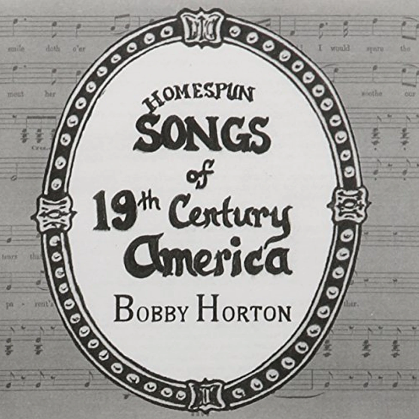 Bobby Horton HOMESPUN SONGS OF 19TH CENTURY AMERICA CD
