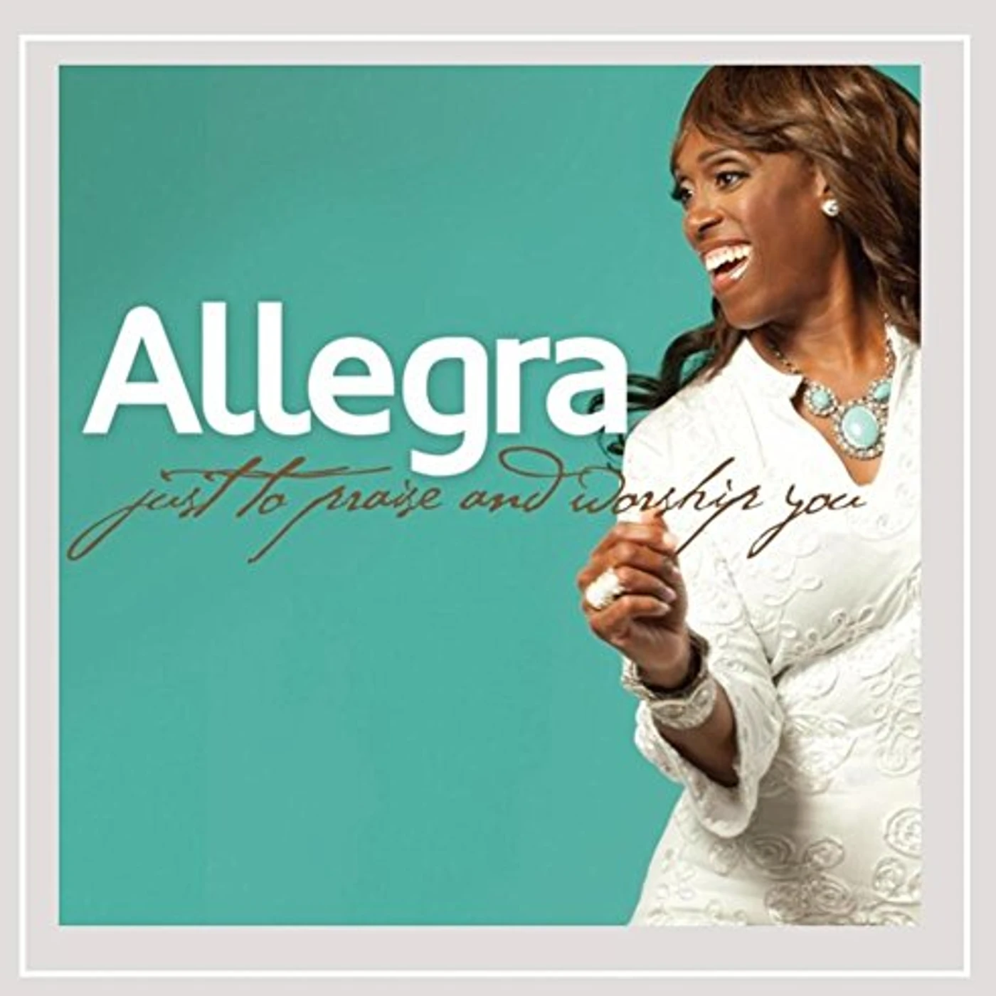 Allegra JUST TO PRAISE & WORSHIP YOU CD