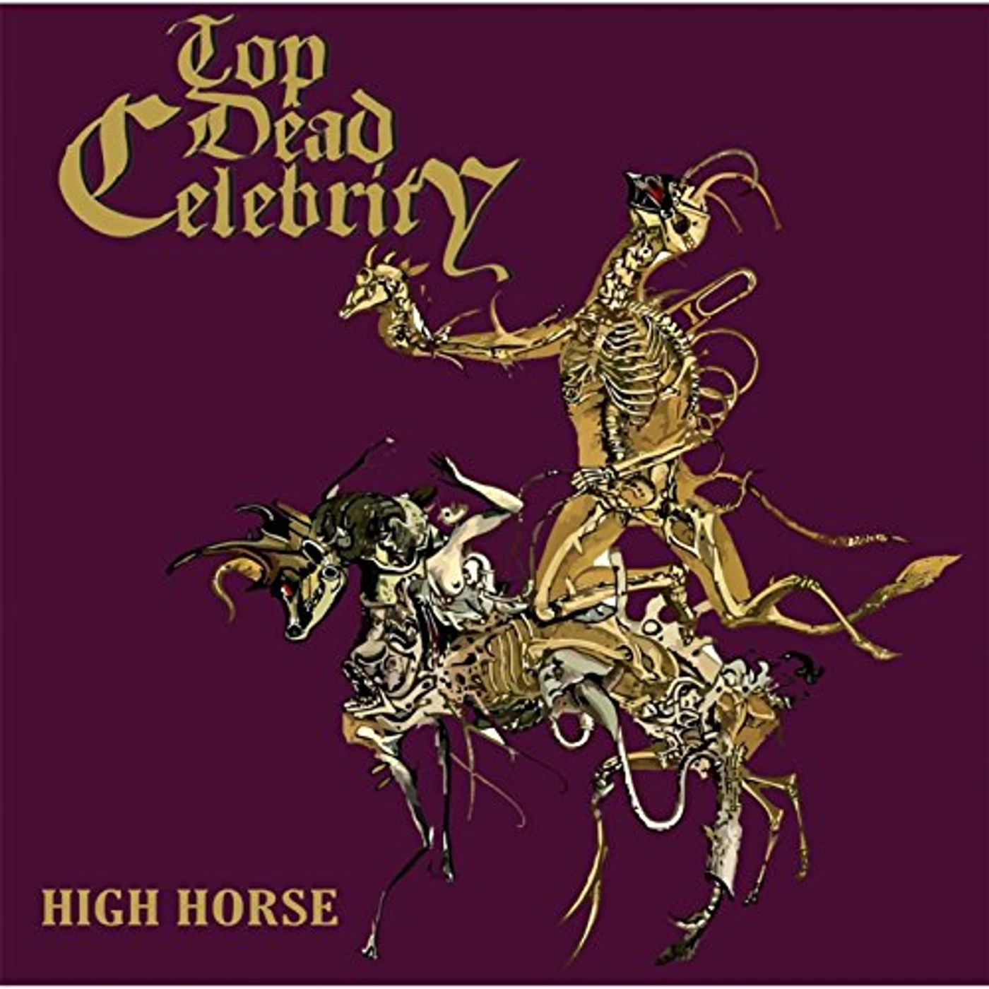 Top Dead Celebrity HIGH HORSE CD