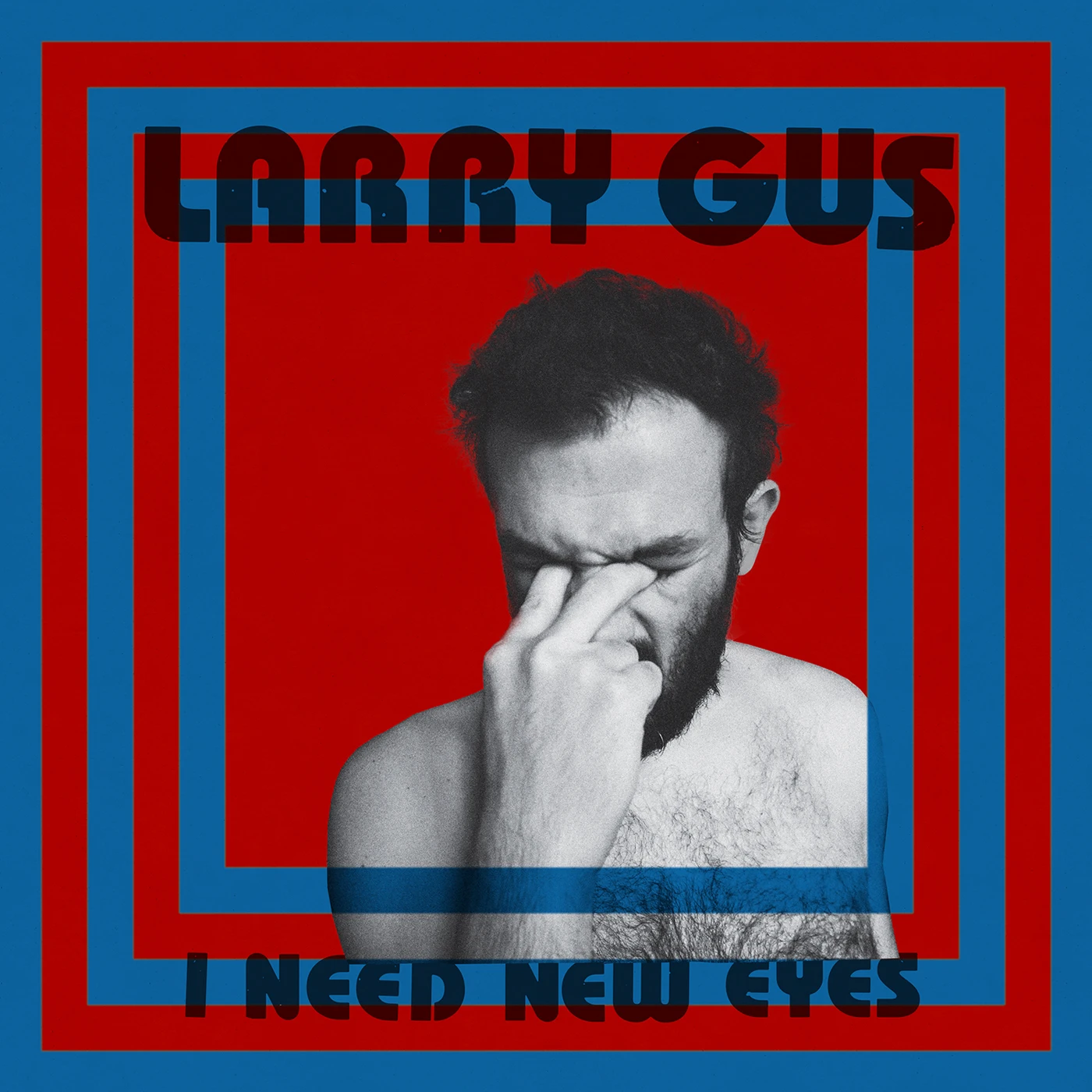 Larry Gus I NEED NEW EYES Vinyl Record
