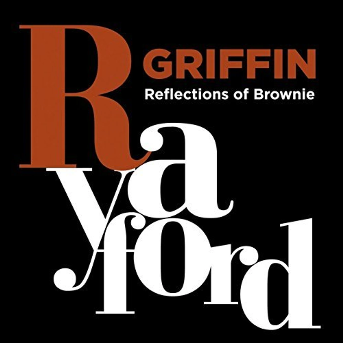 Rayford Griffin REFLECTIONS OF BROWNIE CD