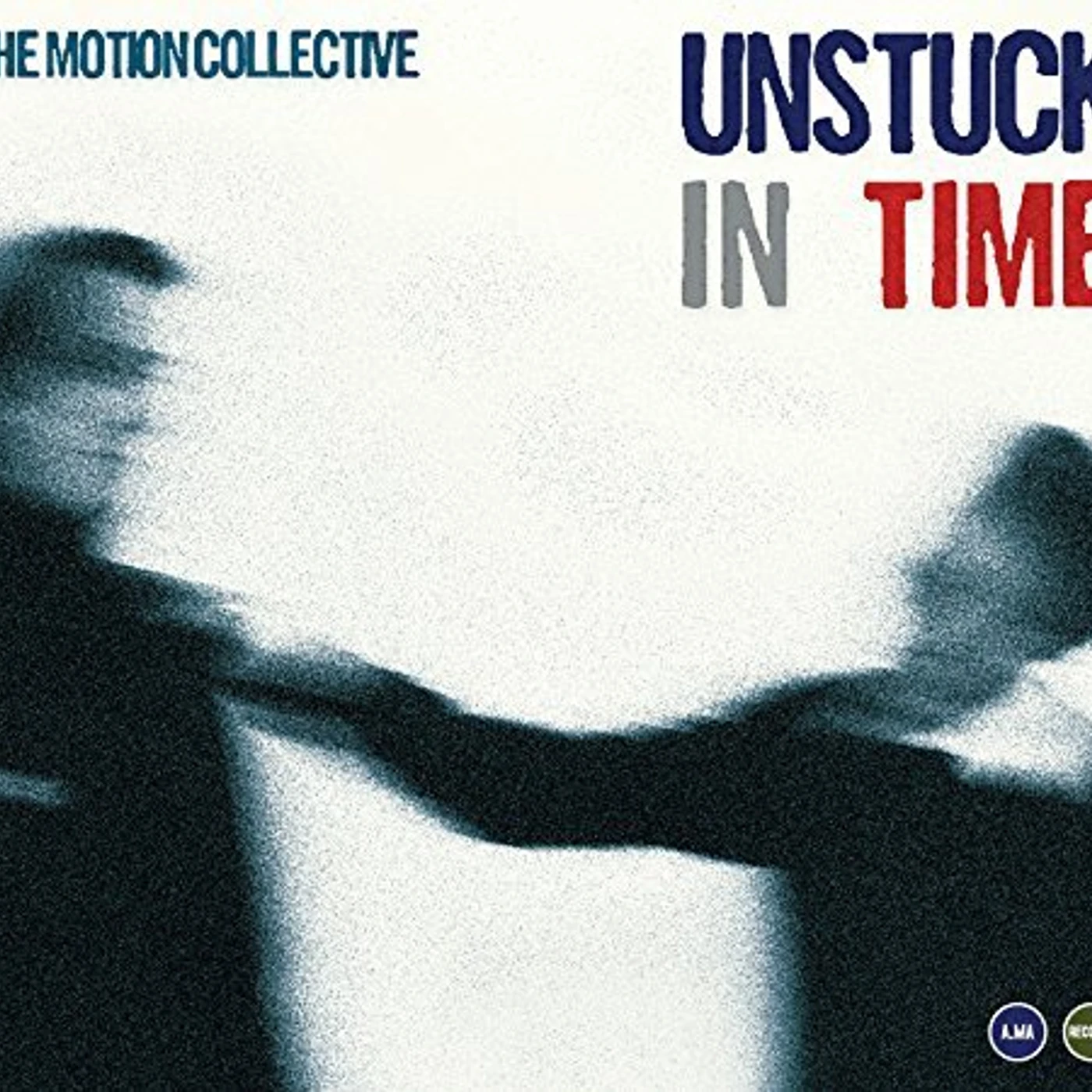 In Motion Collective UNSTUCK IN TIME CD
