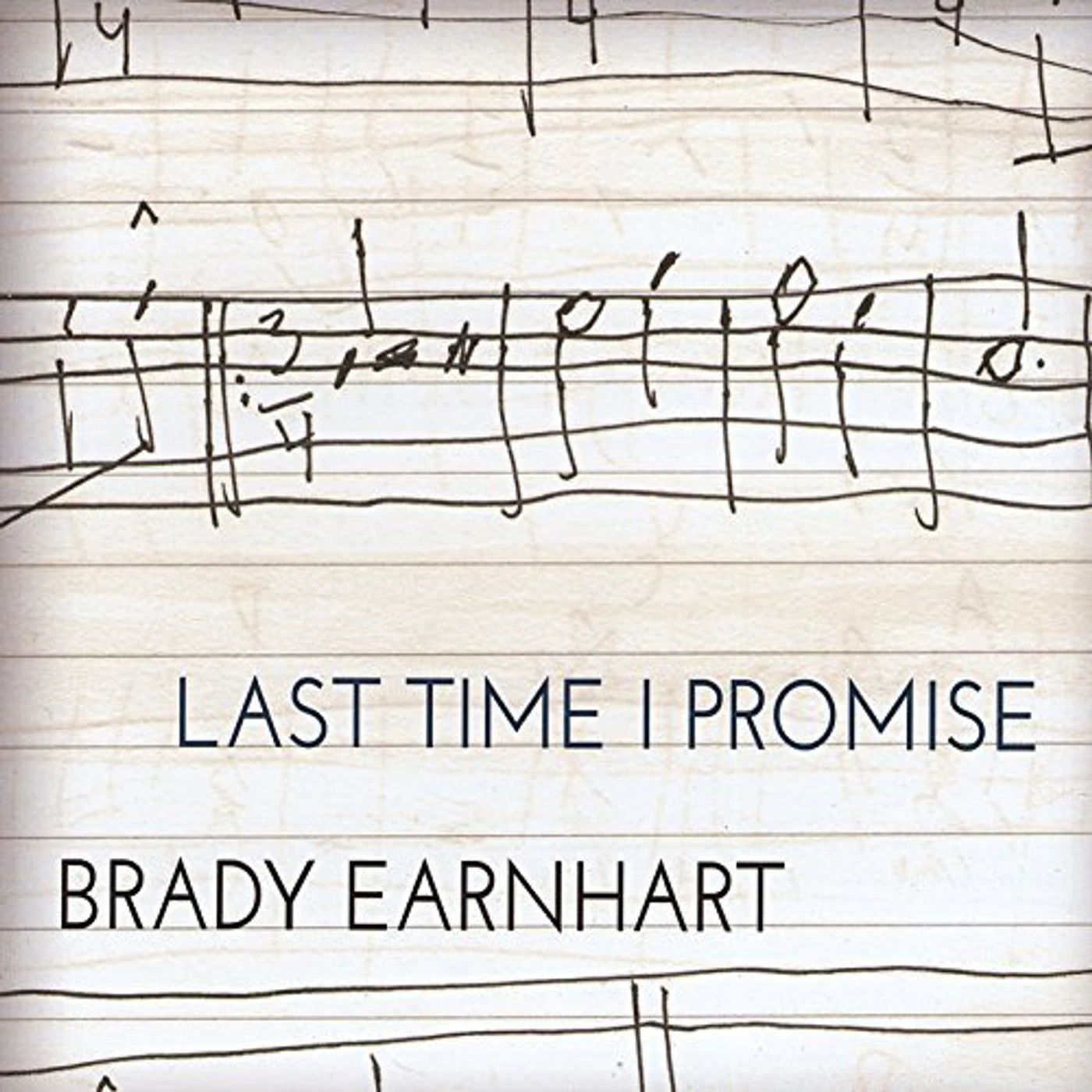 Brady Earnhart LAST TIME I PROMISE CD