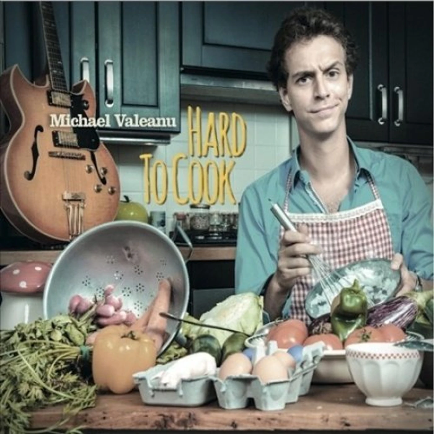 Michael Valeanu HARD TO COOK CD