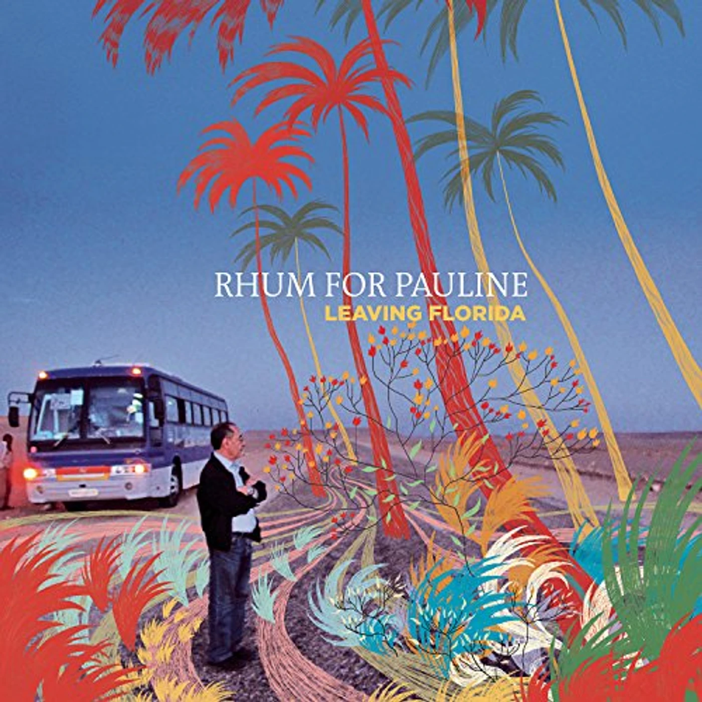 Rhum For Pauline Leaving Florida Vinyl Record