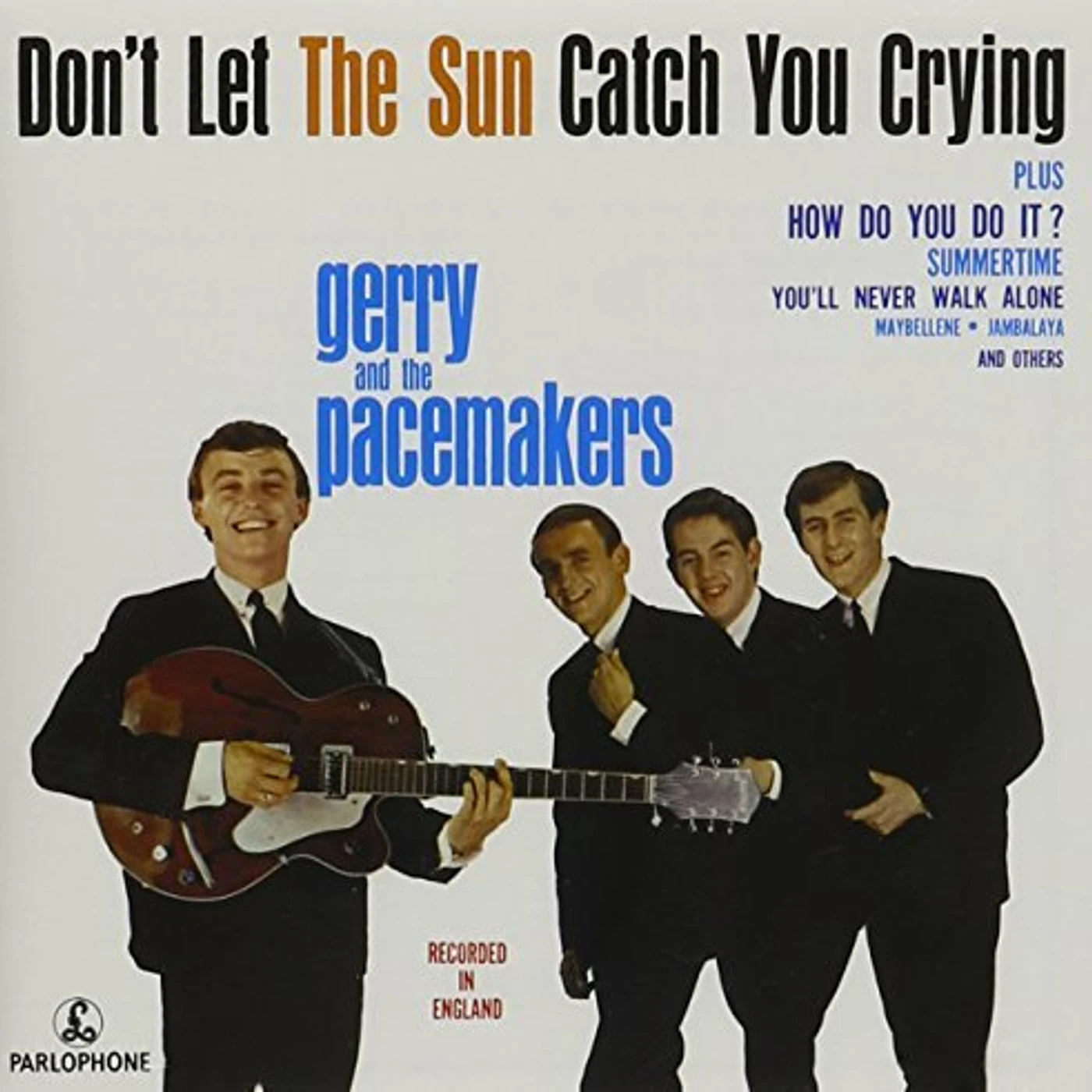 Gerry & The Pacemakers DON`T LET THE SUN CATCH YOU CRYING CD