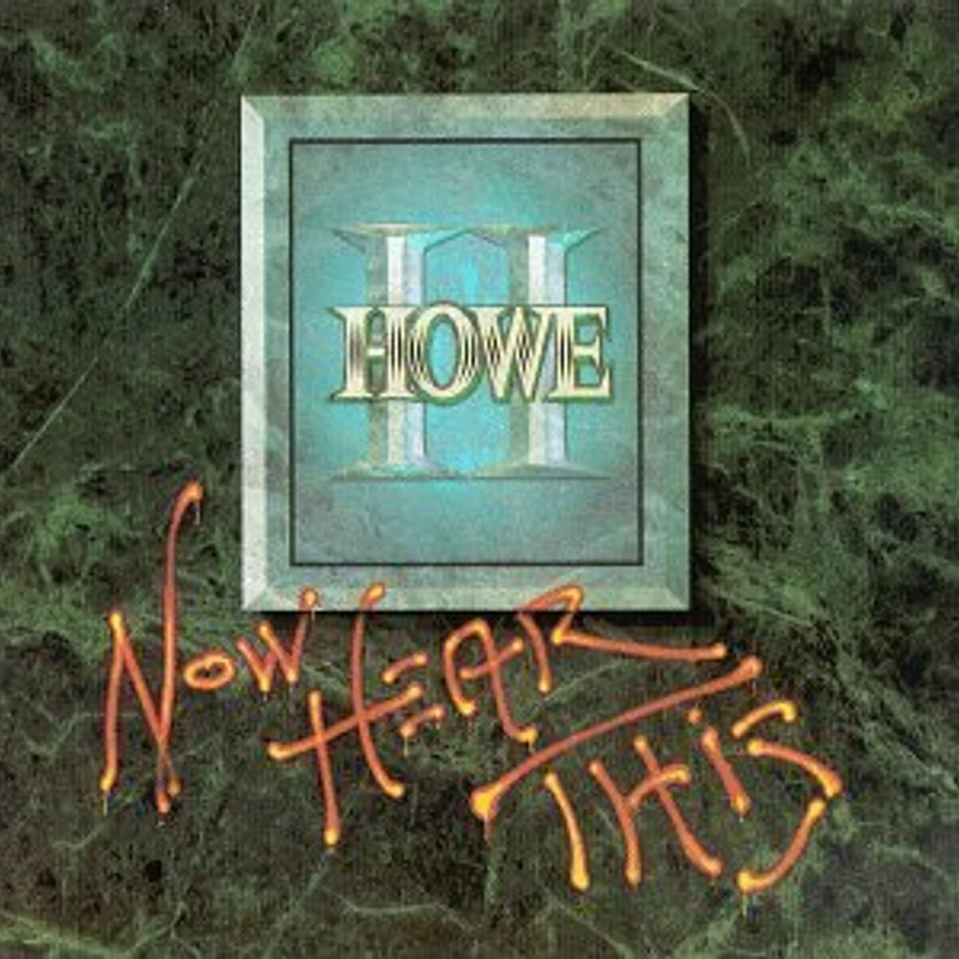 Howe II NOW HEAR THIS CD