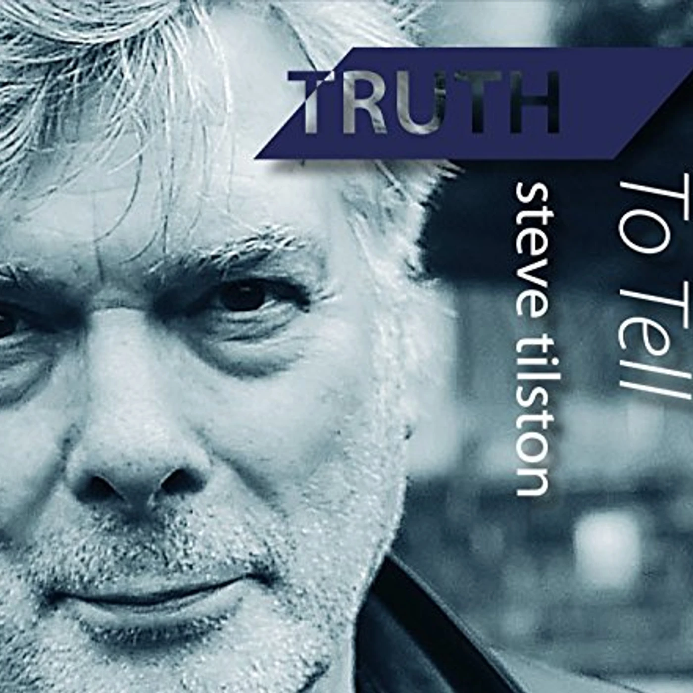 Steve Tilston TRUTH TO TELL CD