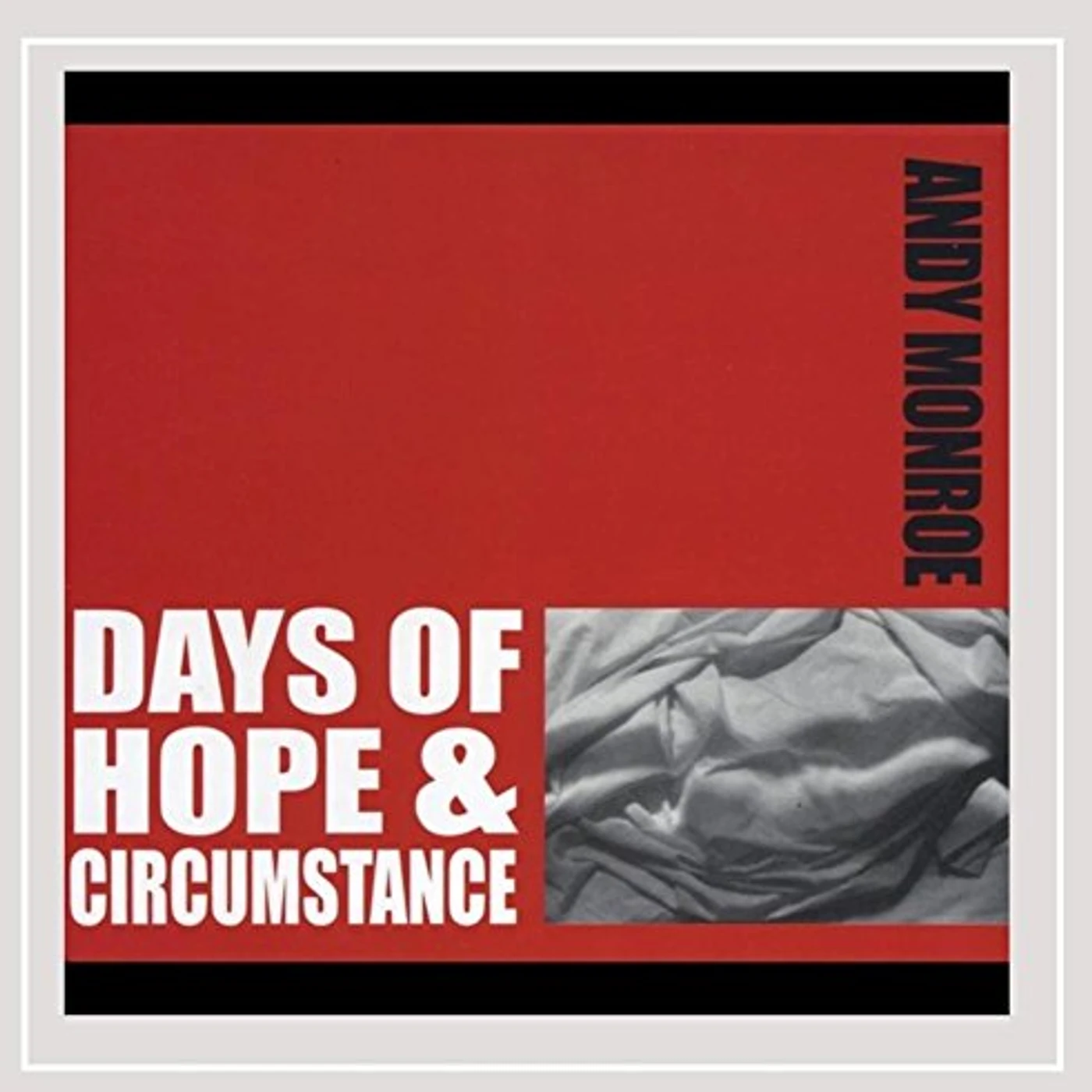 Andy Monroe DAYS OF HOPE & CIRCUMSTANCE CD