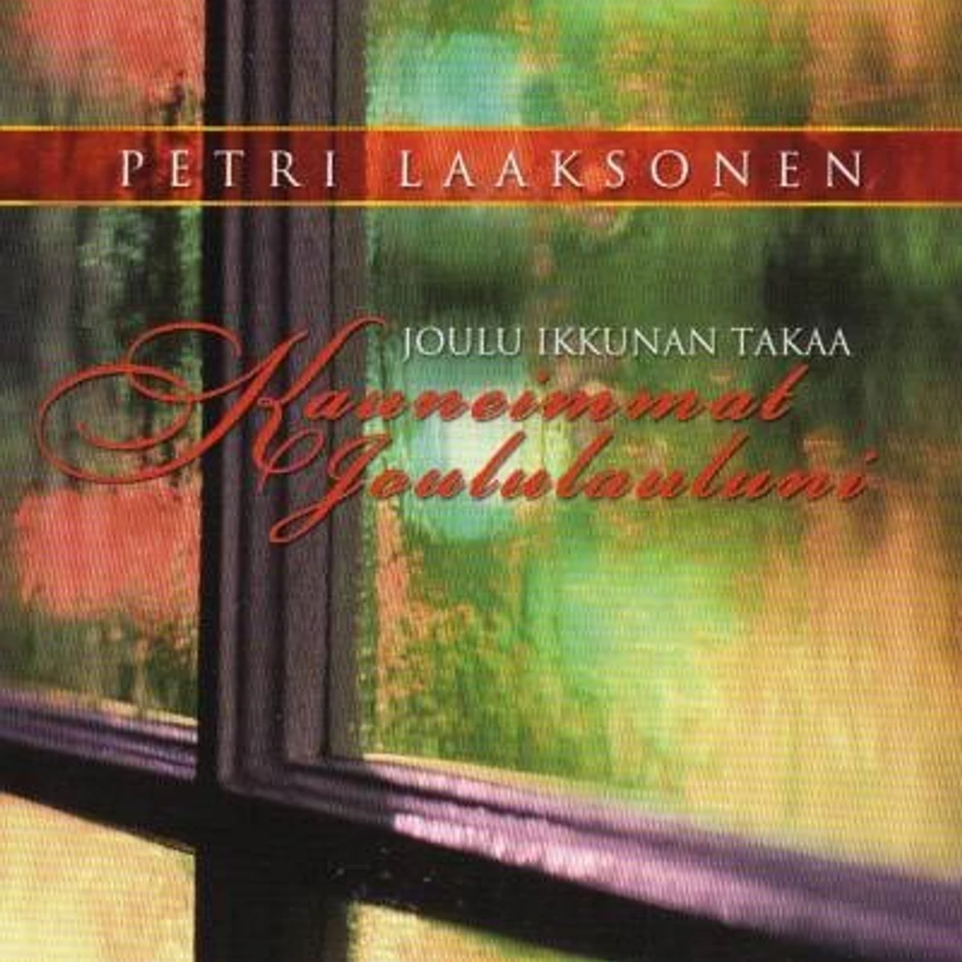 Petri Laaksonen JOULU IKKUNAN TAKAA - KAUNEIMMAT JOULULA CD
