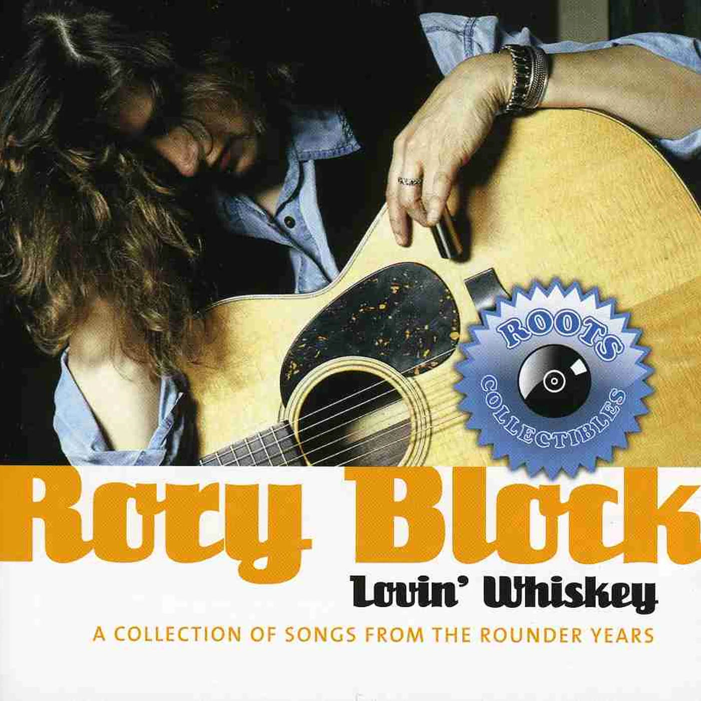 Rory Block LOVIN WHISKEY: COLLECTION OF SONGS FROM THE ROUND CD