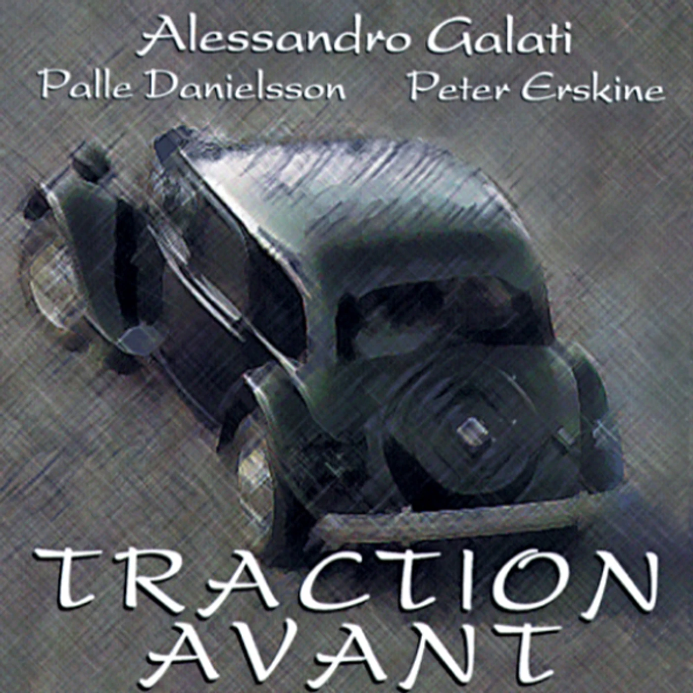 Alessandro Galati TRACTION AVANT CD