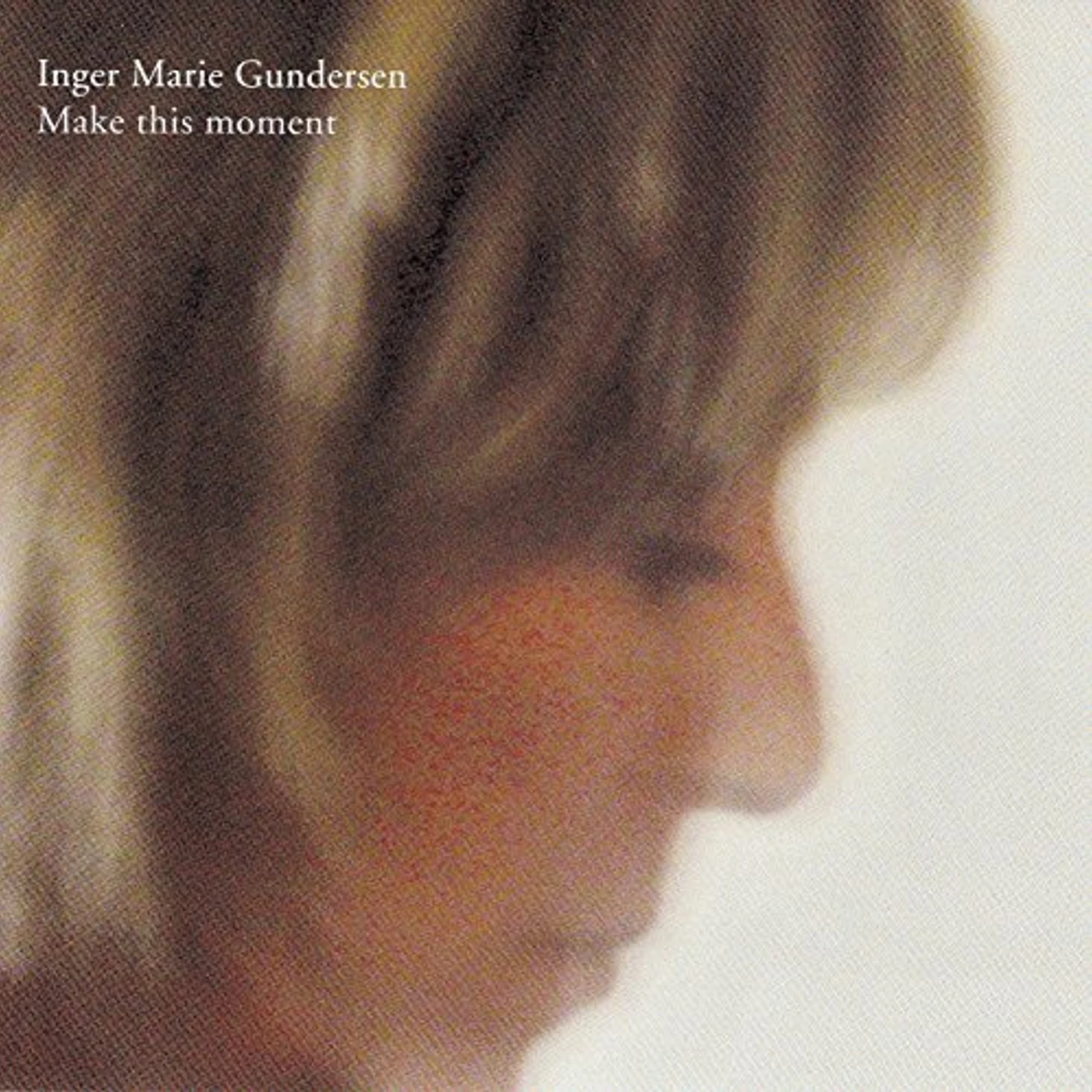 Inger Marie Gundersen MAKE THIS MOMENT: LIMITED CD