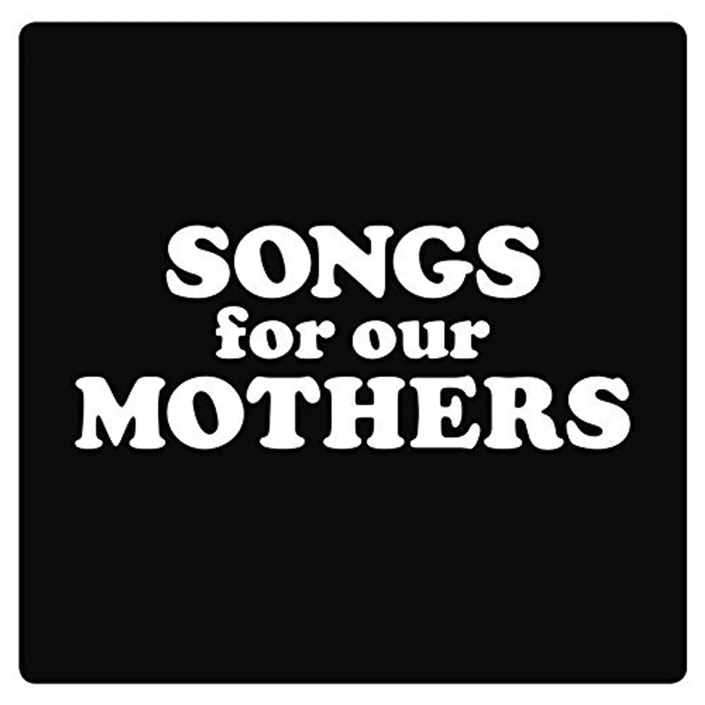 Fat White Family SONGS FOR OUR MOTHERS Vinyl Record - UK Release