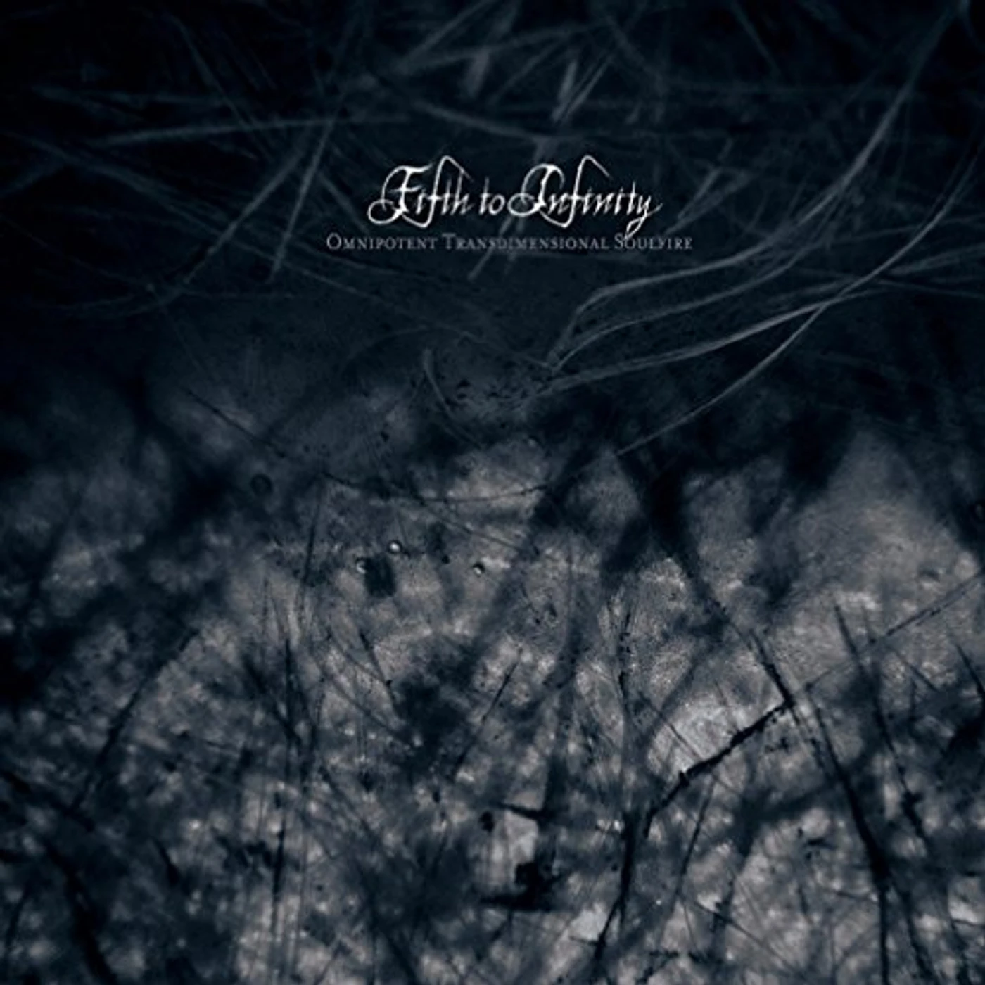 Fifth To Infinity OMNIPOTENT TRANSDIMENSIONAL SOULFIRE CD