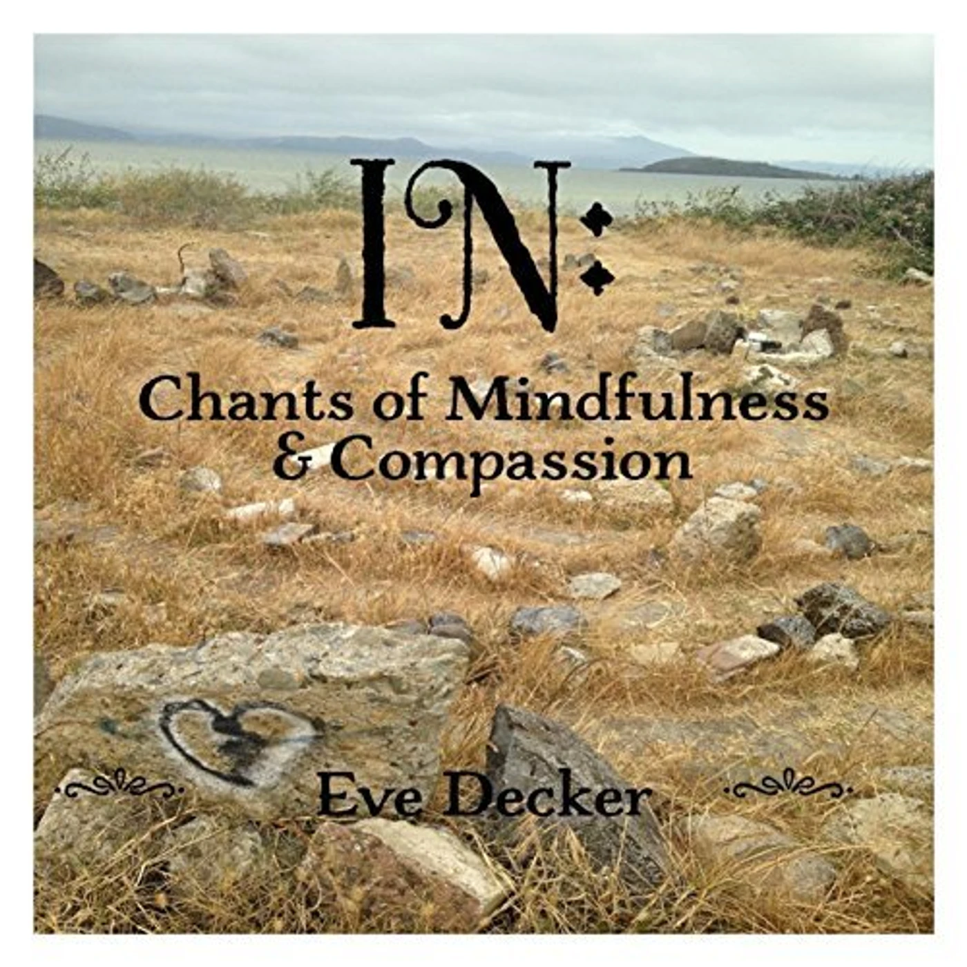 Eve Decker IN: CHANTS OF MINDFULNESS & COMPASSION CD
