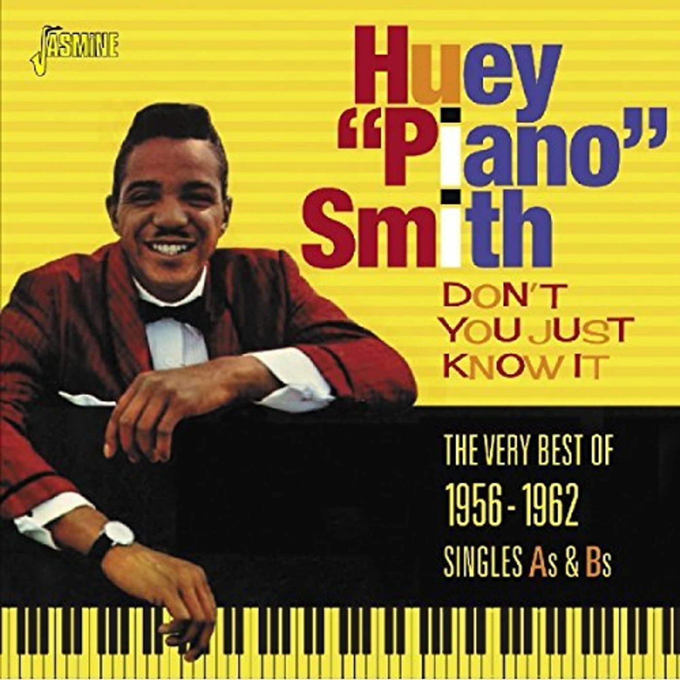 Huey "Piano" Smith DON'T YOU JUST KNOW IT: VERY BEST OF 1956-1962 CD