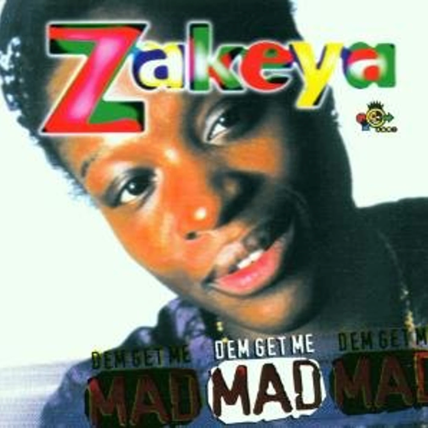 Zakeya DEM GET ME MAD CD