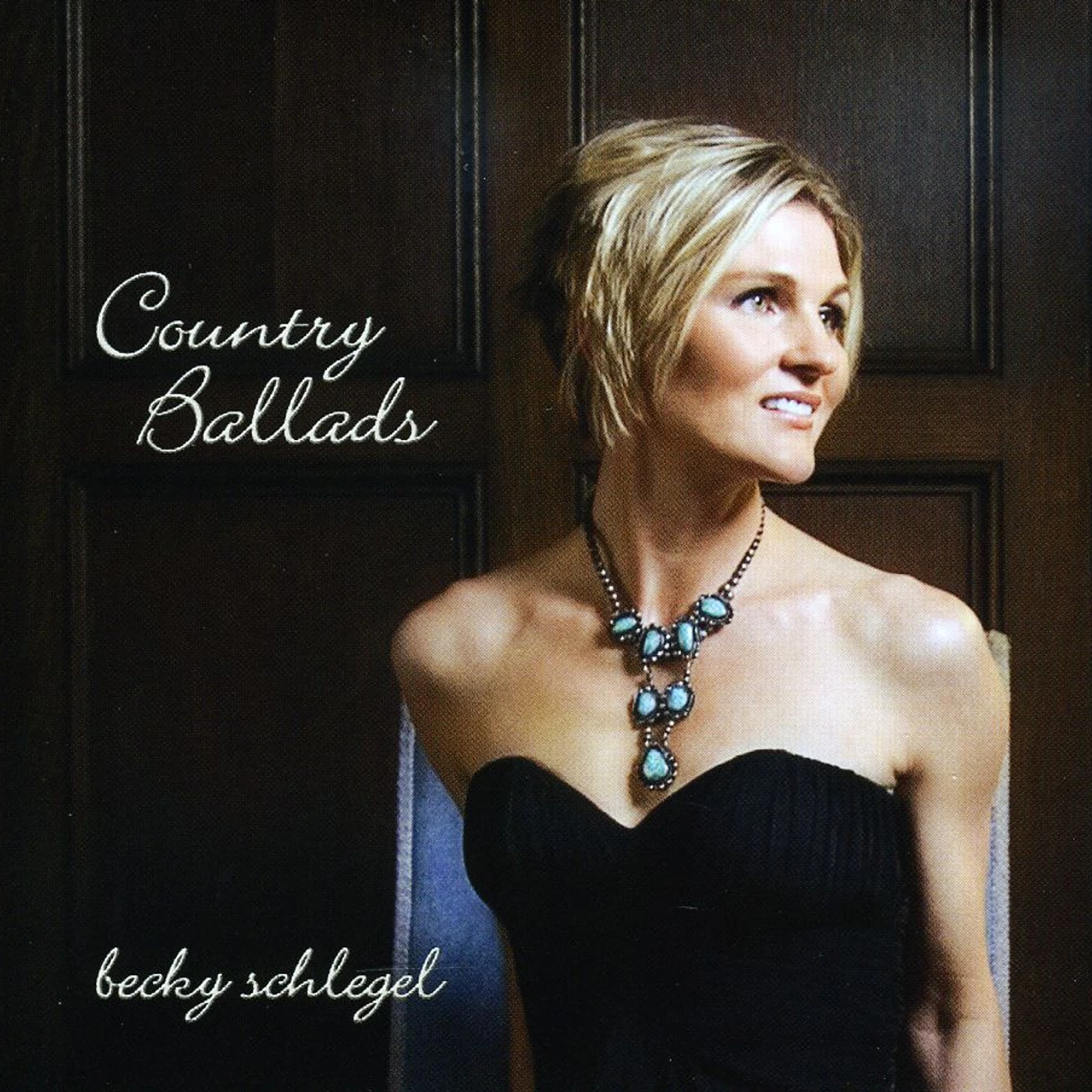 Becky Schlegel COUNTRY BALLADS CD