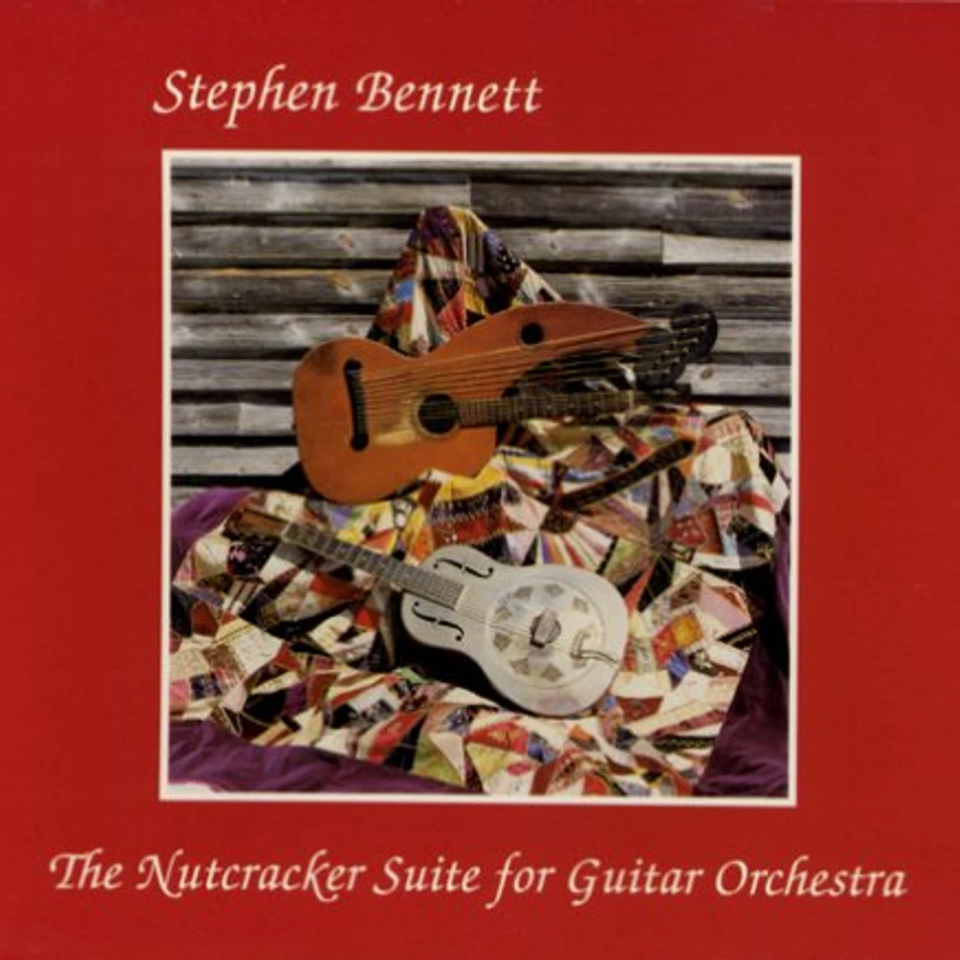 Stephen Bennett NUTCRACKER SUITE FOR GUITAR ORCHESTRA CD