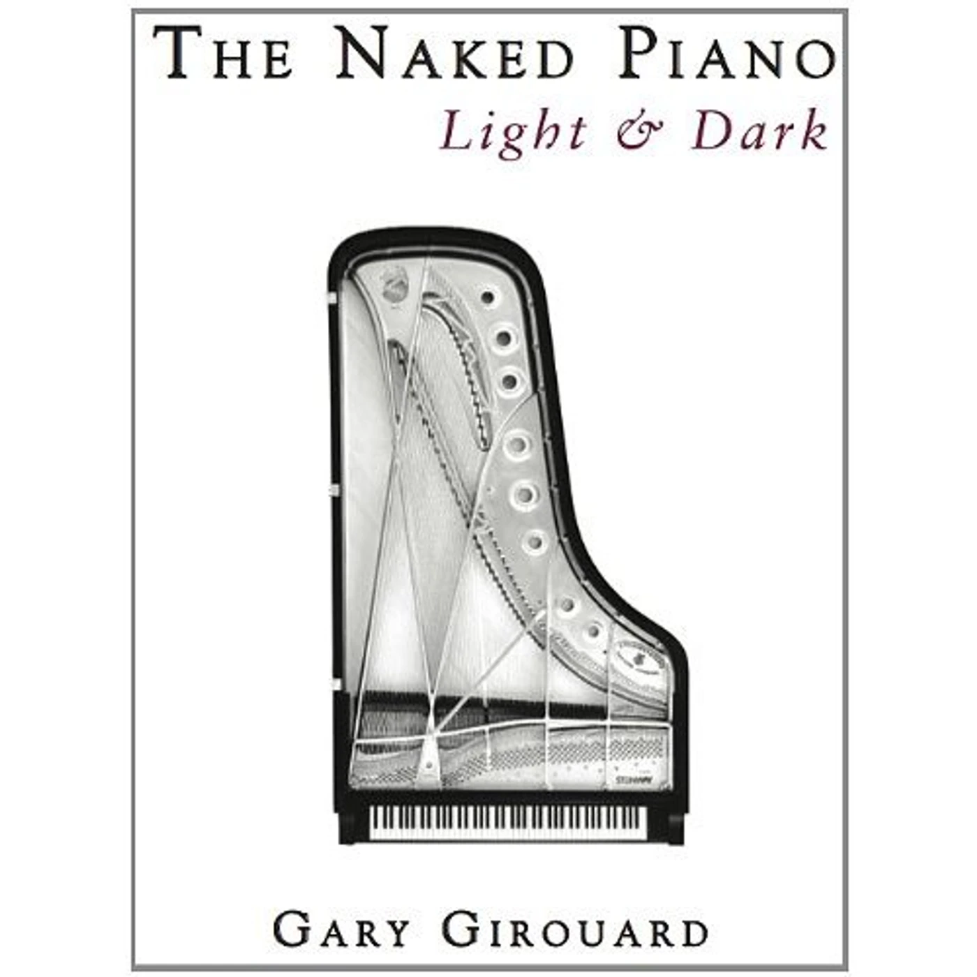Gary Girouard NAKED PIANO LIGHT & DARK CD