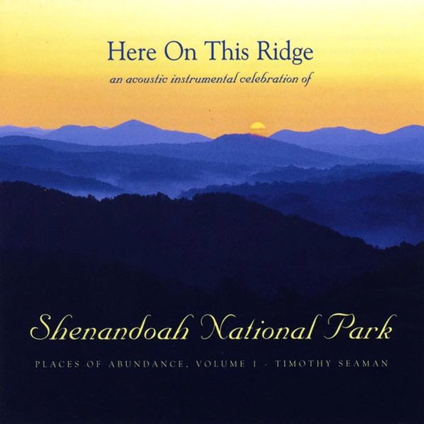 Timothy Seaman HERE ON THIS RIDGE CD