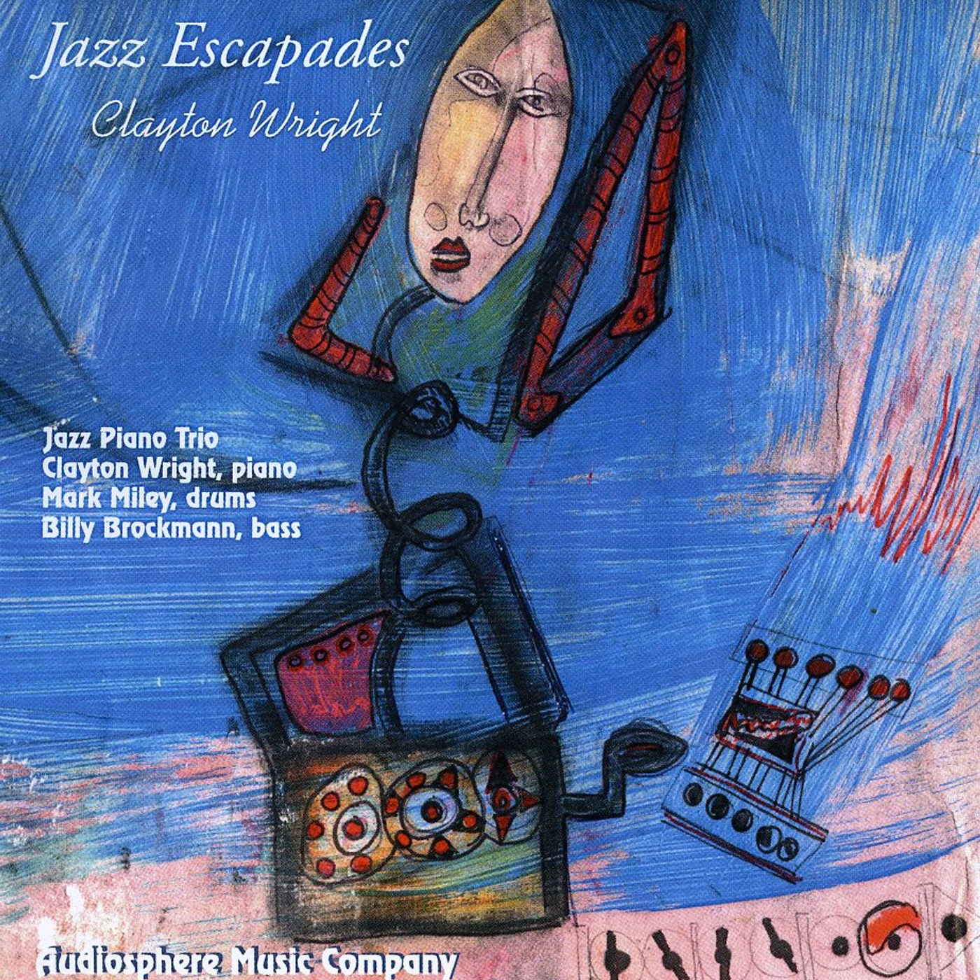 Clayton Wright JAZZ ESCAPADES FOR JAZZ PIANO TRIO CD