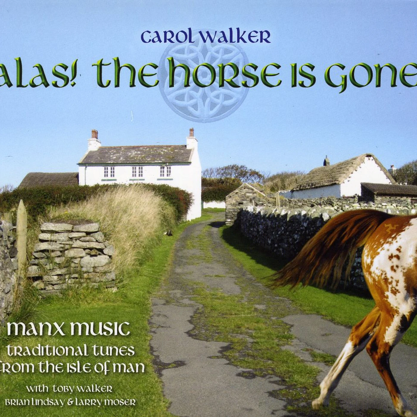 Carol Walker ALAS HORSE IS GONE: MANX MUSIC CD