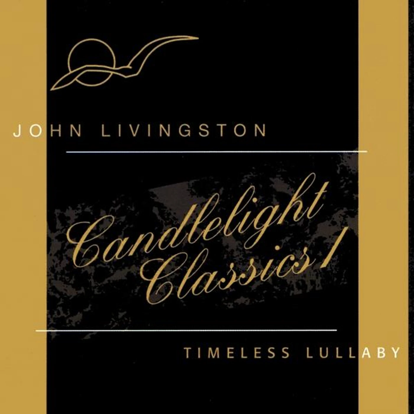 John Livingston CANDLELIGHT CLASSICS 1: TIMELESS LULLABY CD