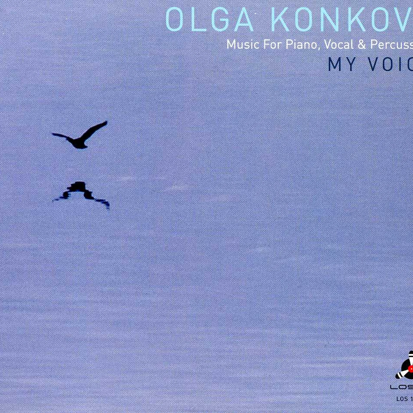Olga Konkova MY VOICE: MUSIC FOR PIANO VOCAL & PERCUSSION CD