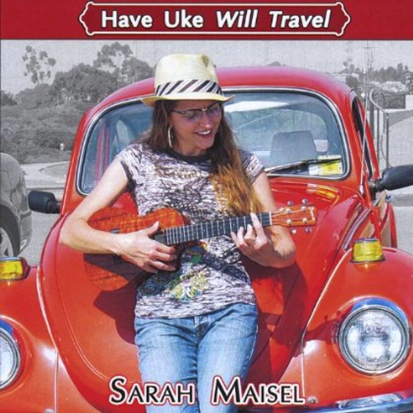 Sarah Maisel HAVE UKE WILL TRAVEL CD