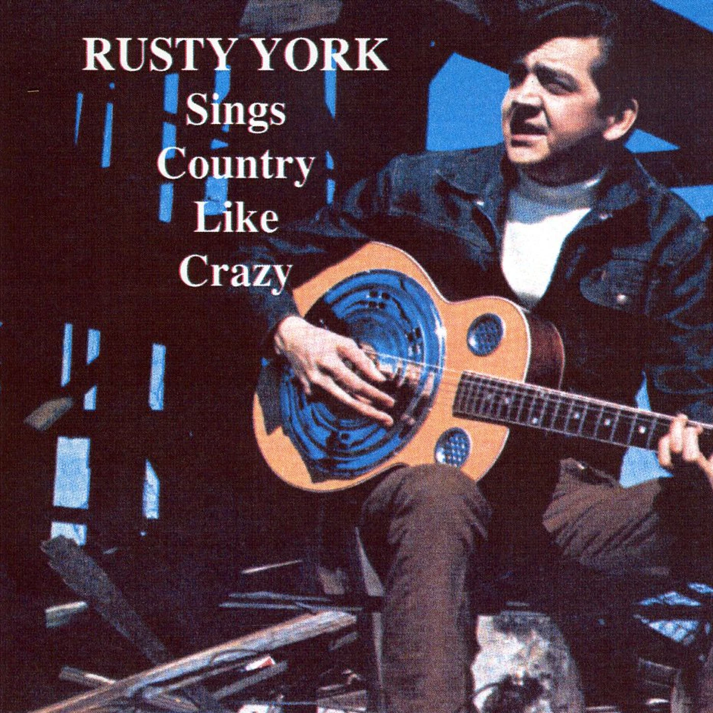 Rusty York SINGS COUNTRY LIKE CRAZY CD